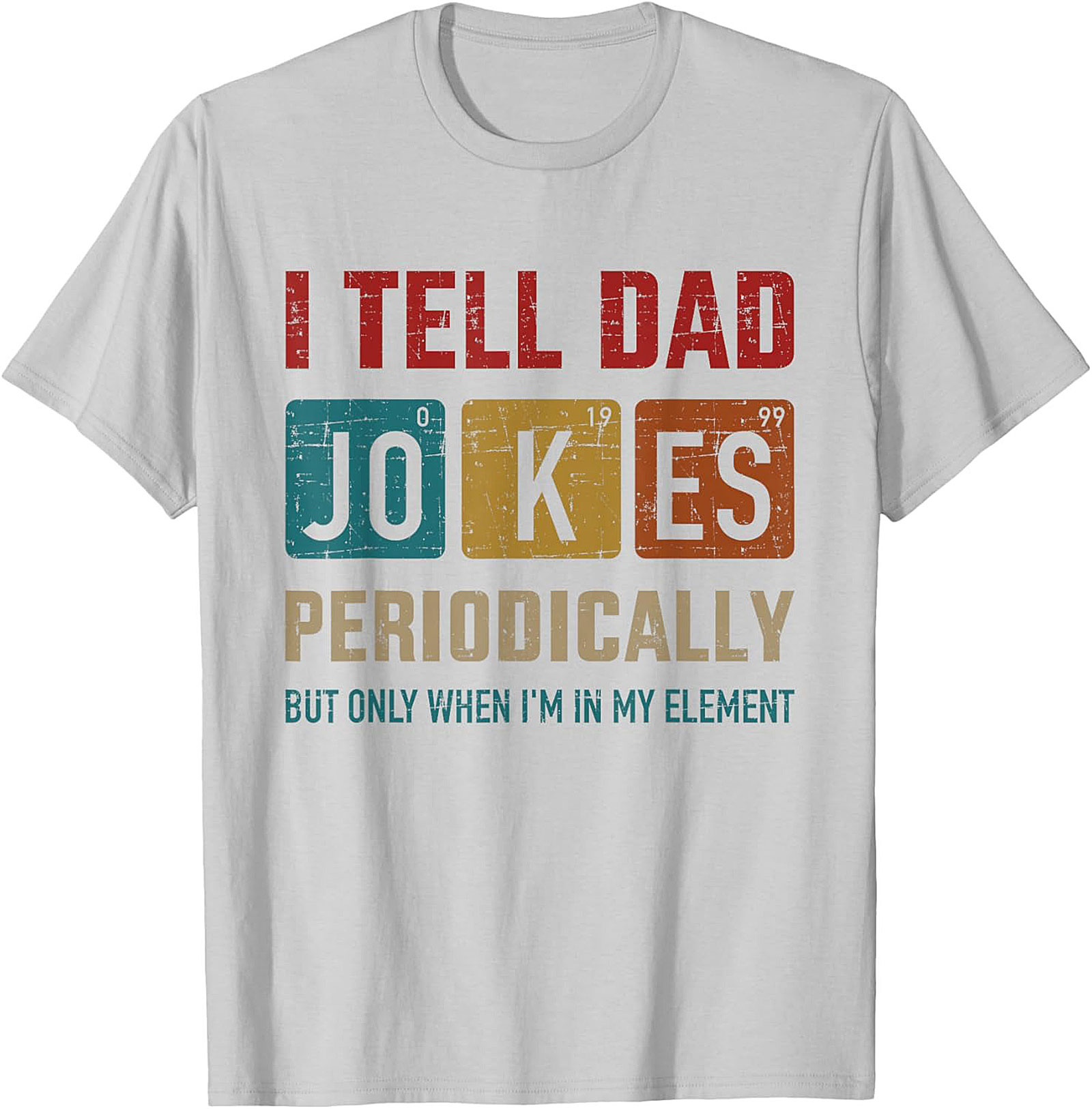Periodic Table Dad Jokes T-Shirt Funny Science Tee