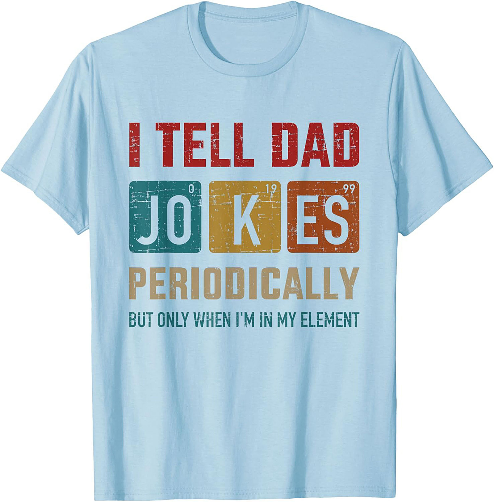 Periodic Table Dad Jokes T-Shirt Funny Science Tee
