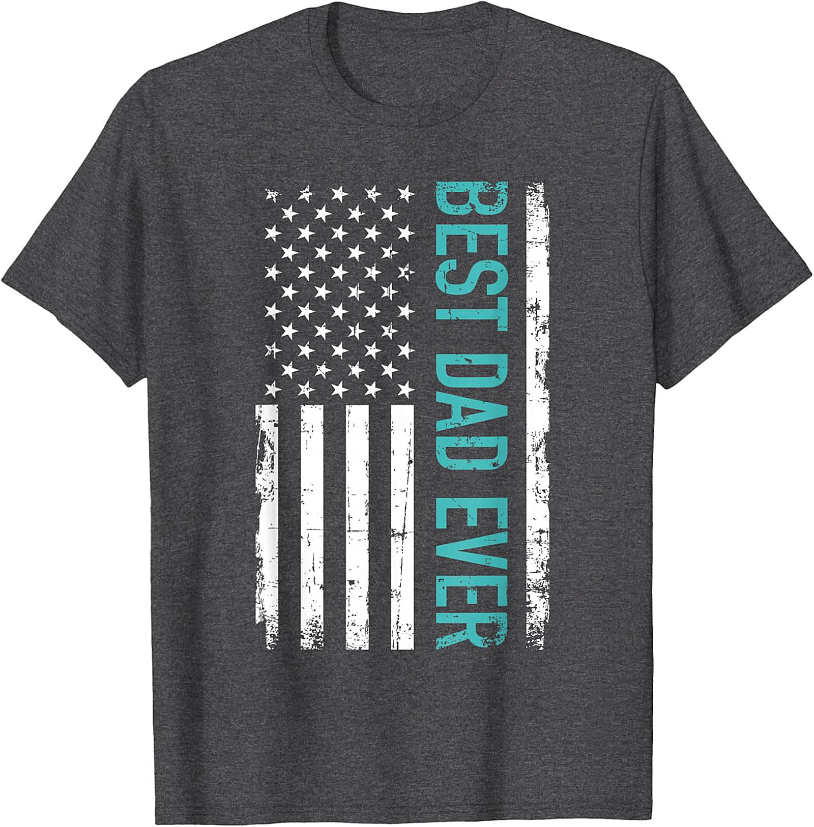 Best Dad Ever T-Shirt  American Flag Patriotic Graphic Tee