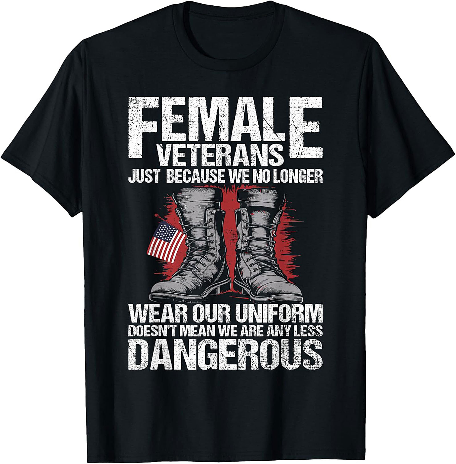 Female Veterans T-Shirt | Dangerous Women Veteran Graphic Tee