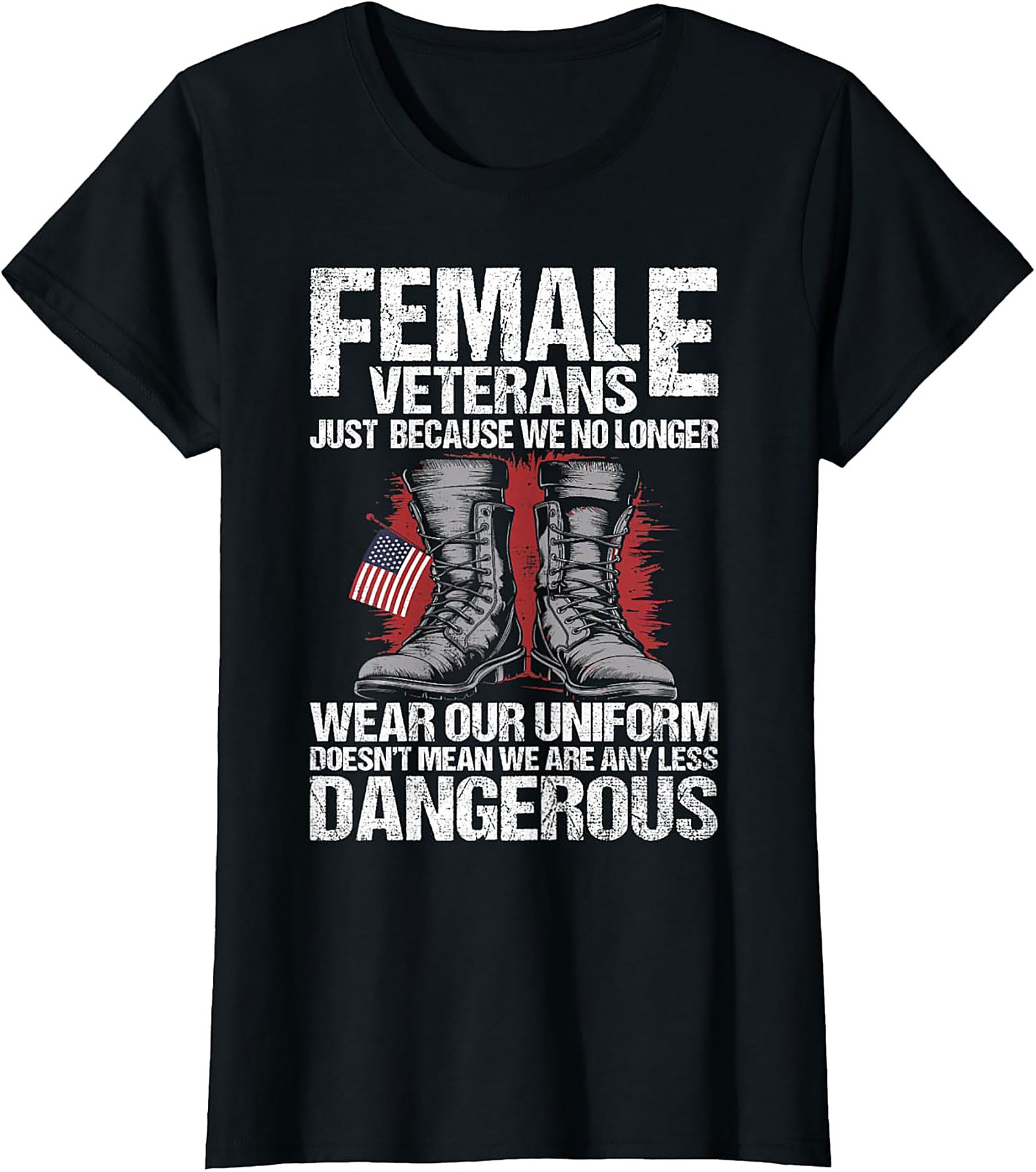 Female Veterans T-Shirt | Dangerous Women Veteran Graphic Tee