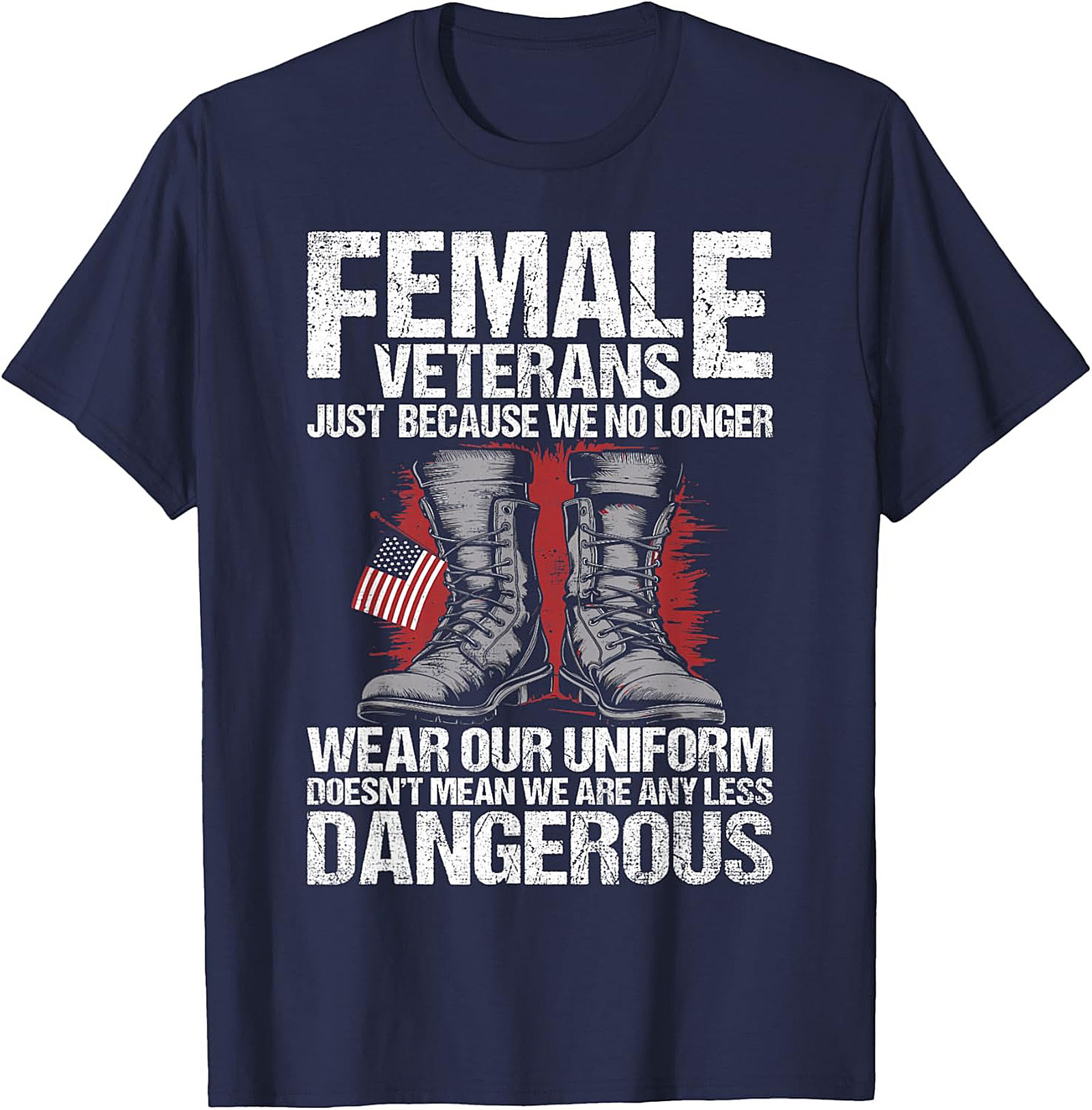 Female Veterans T-Shirt | Dangerous Women Veteran Graphic Tee