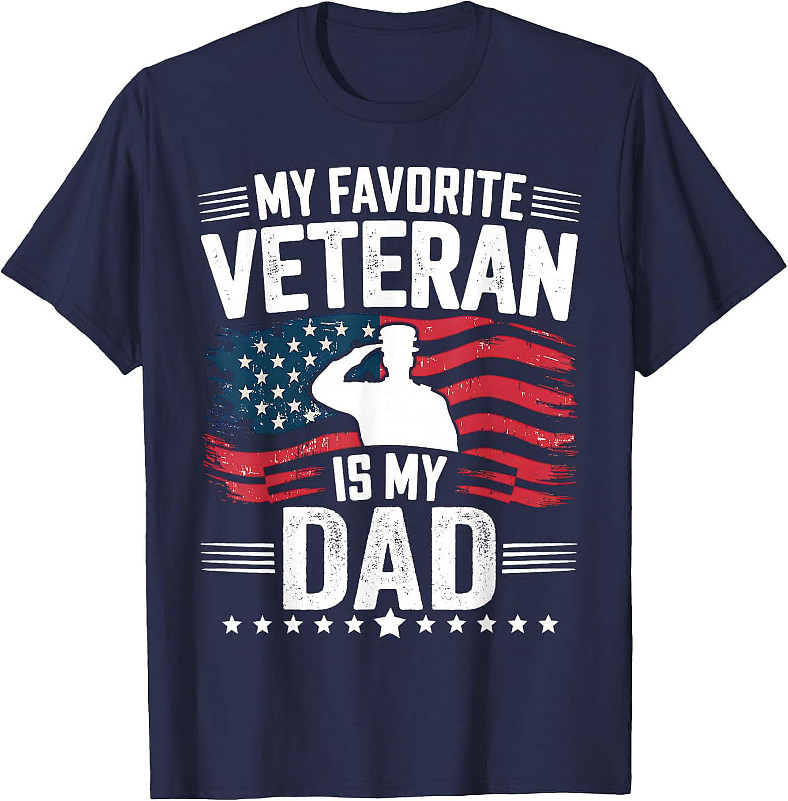 Honor Your Hero: My Favorite Veteran Is My Dad T-Shirt