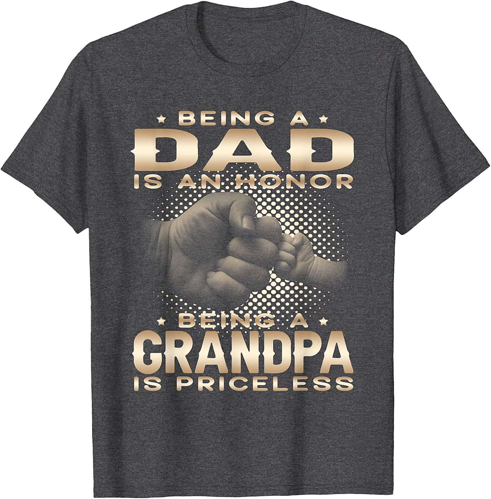 Grandpa T-Shirt Dad is Honor Grandpa is Priceless