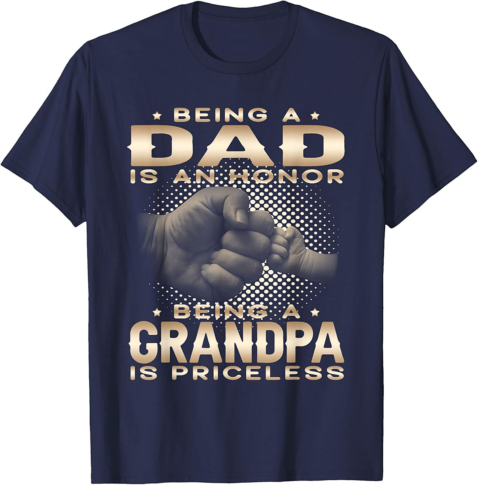 Grandpa T-Shirt Dad is Honor Grandpa is Priceless