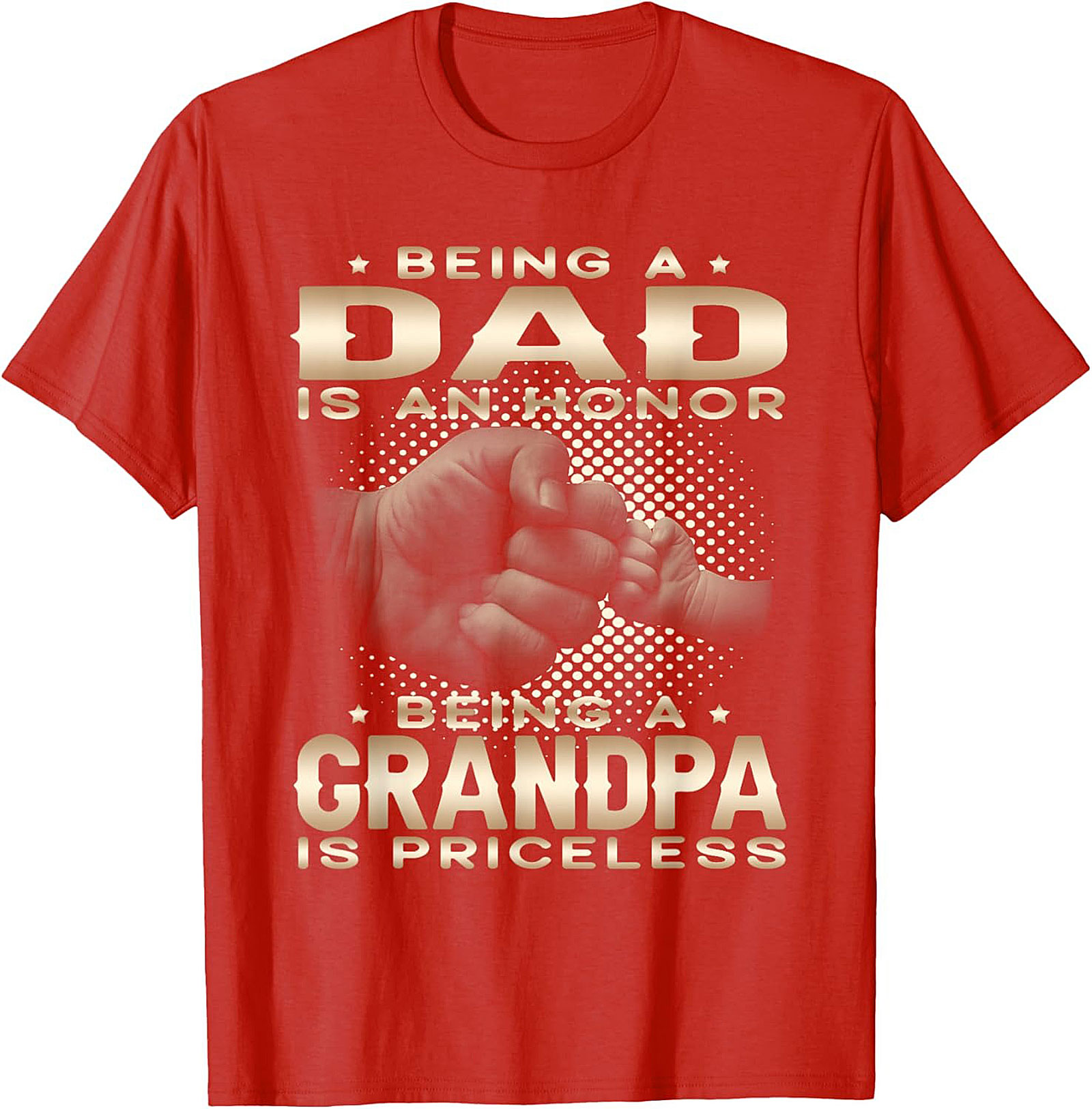 Grandpa T-Shirt Dad is Honor Grandpa is Priceless