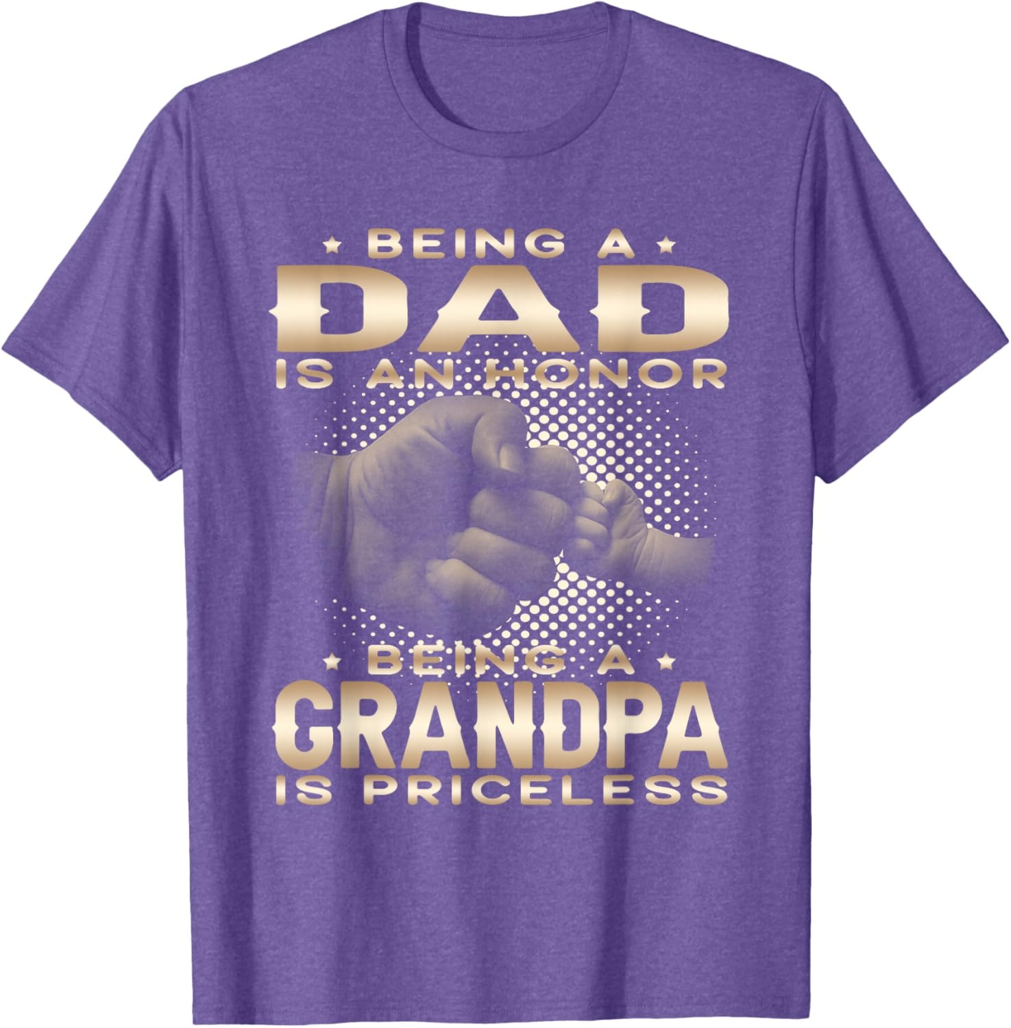 Grandpa T-Shirt Dad is Honor Grandpa is Priceless