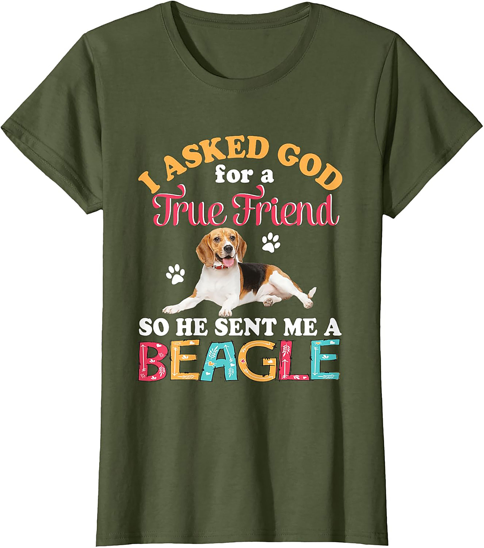 Beagle Dog Graphic Tee: I Asked God for a True Friend Funny Unisex Shirt
