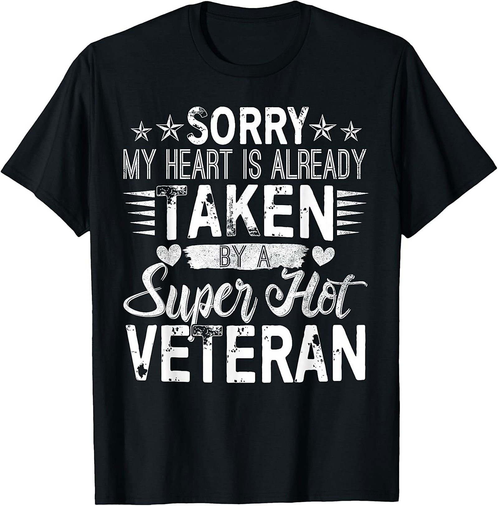 My Heart Is Taken By A Super Hot Veteran Graphic Tee