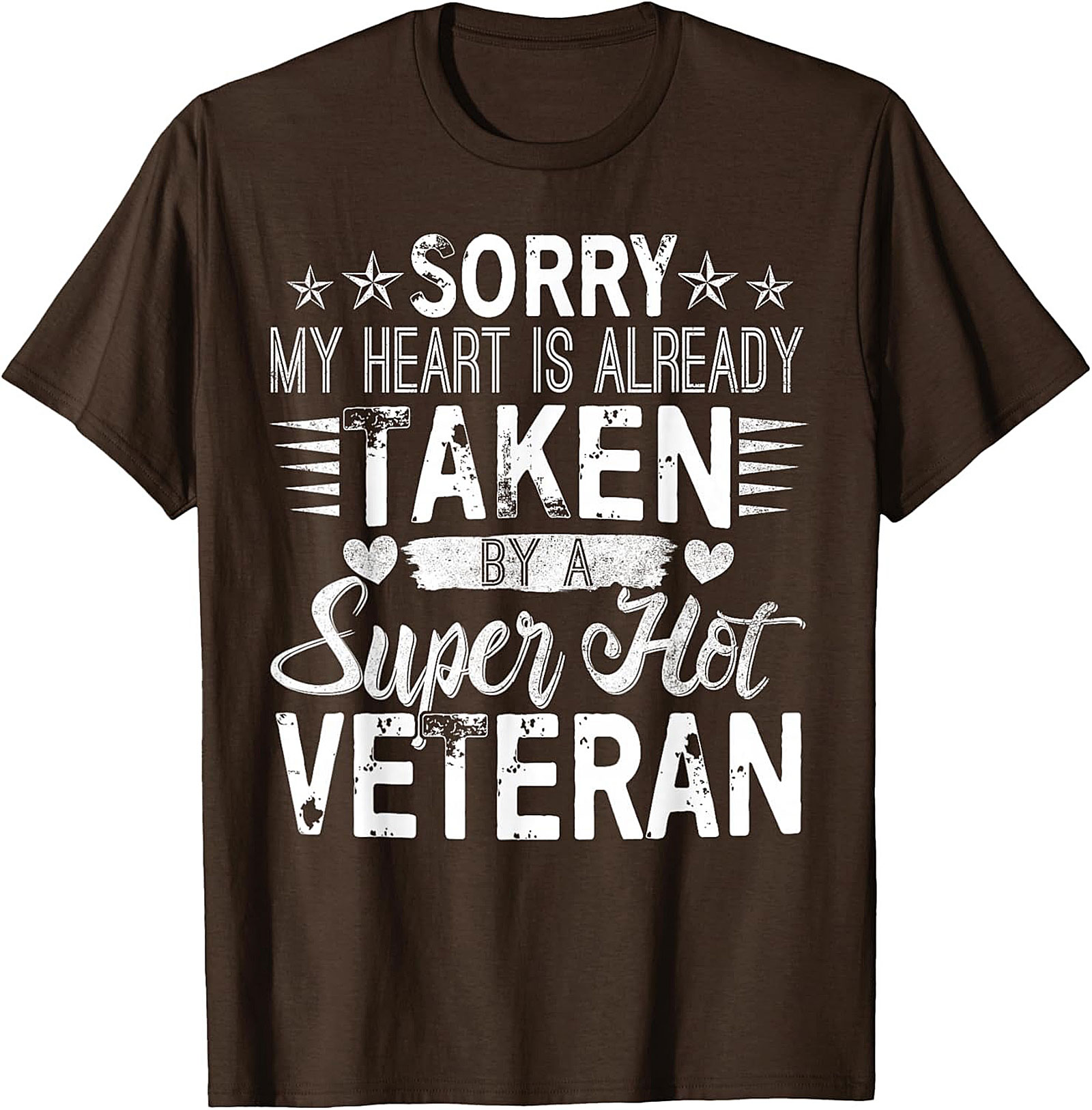 My Heart Is Taken By A Super Hot Veteran Graphic Tee