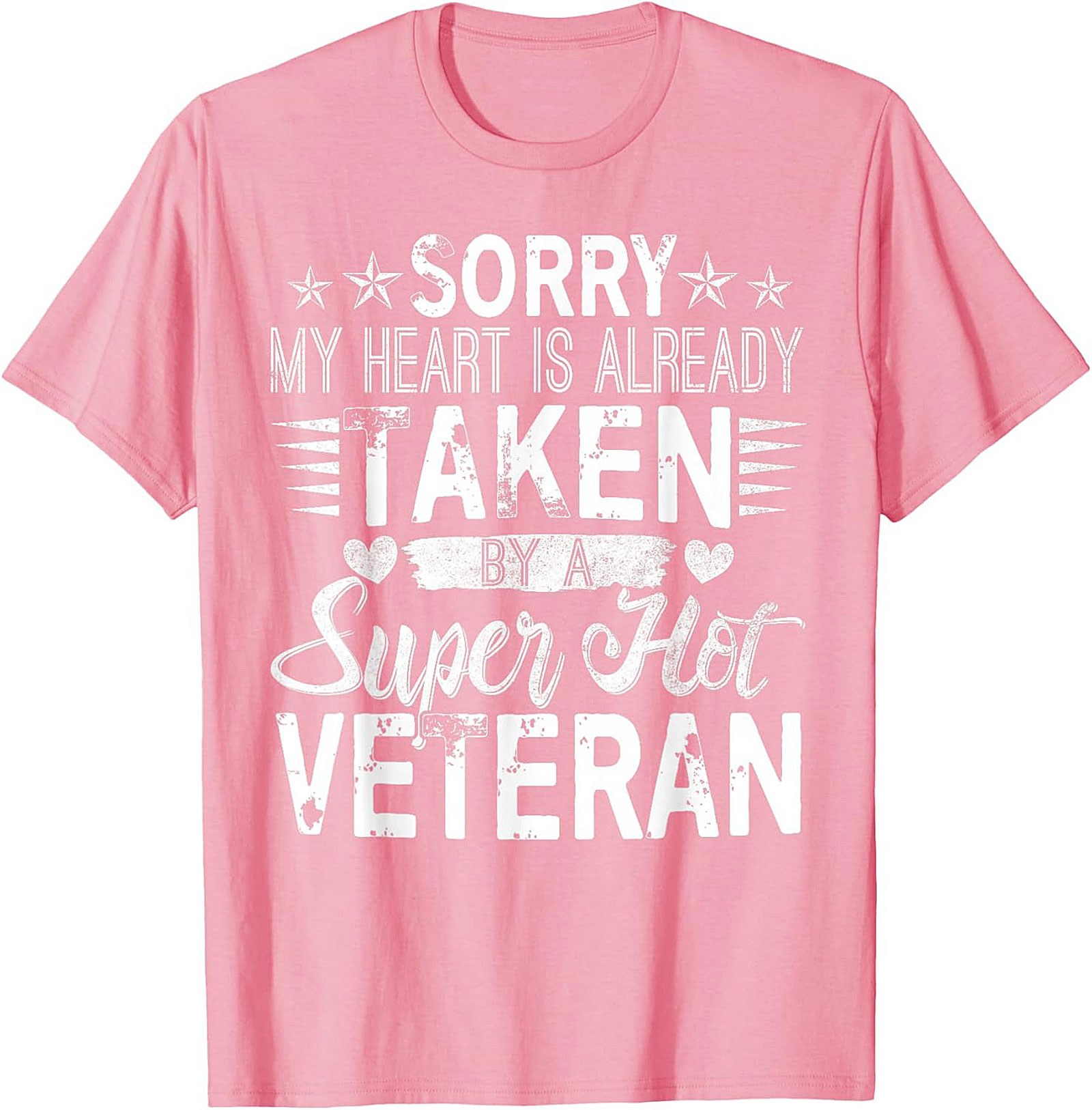 My Heart Is Taken By A Super Hot Veteran Graphic Tee