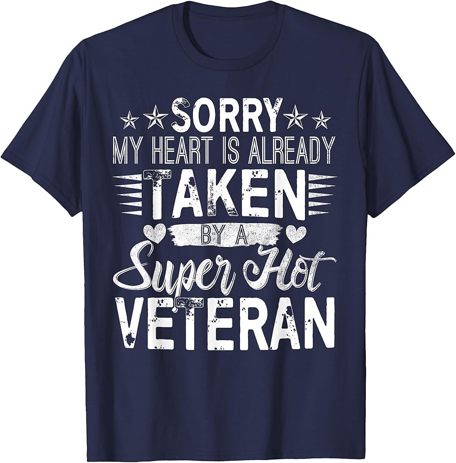 My Heart Is Taken By A Super Hot Veteran Graphic Tee