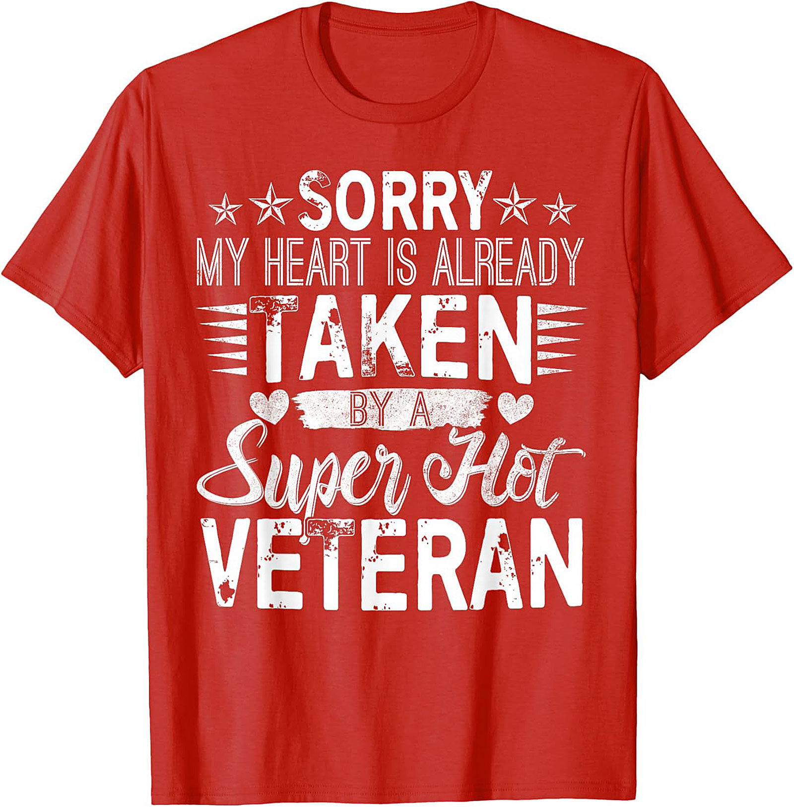 My Heart Is Taken By A Super Hot Veteran Graphic Tee