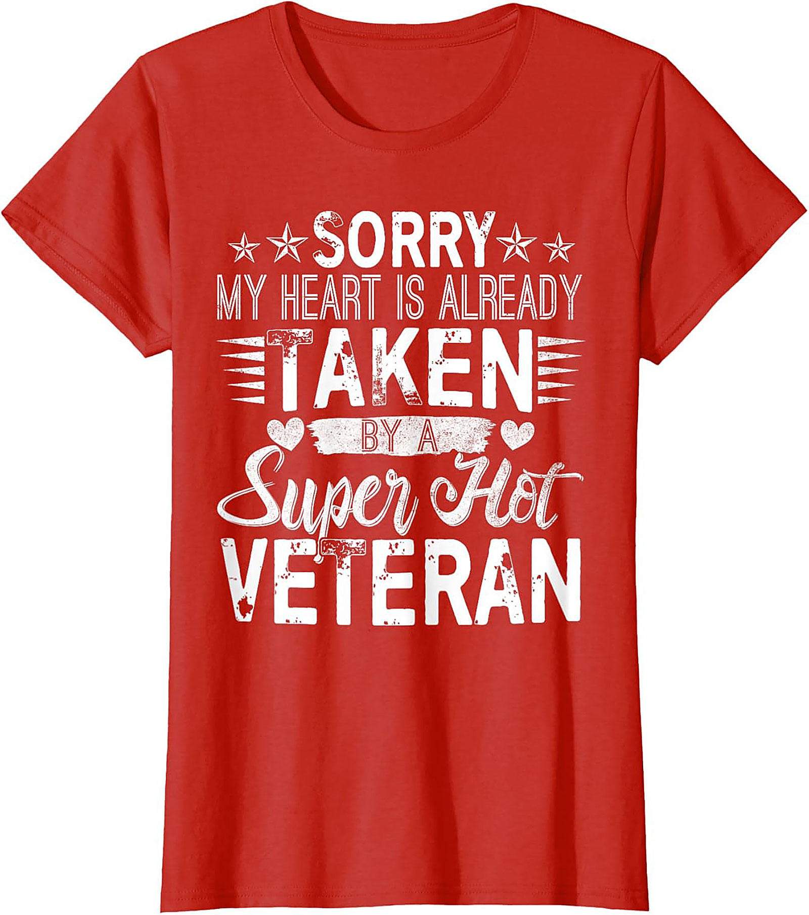 My Heart Is Taken By A Super Hot Veteran Graphic Tee