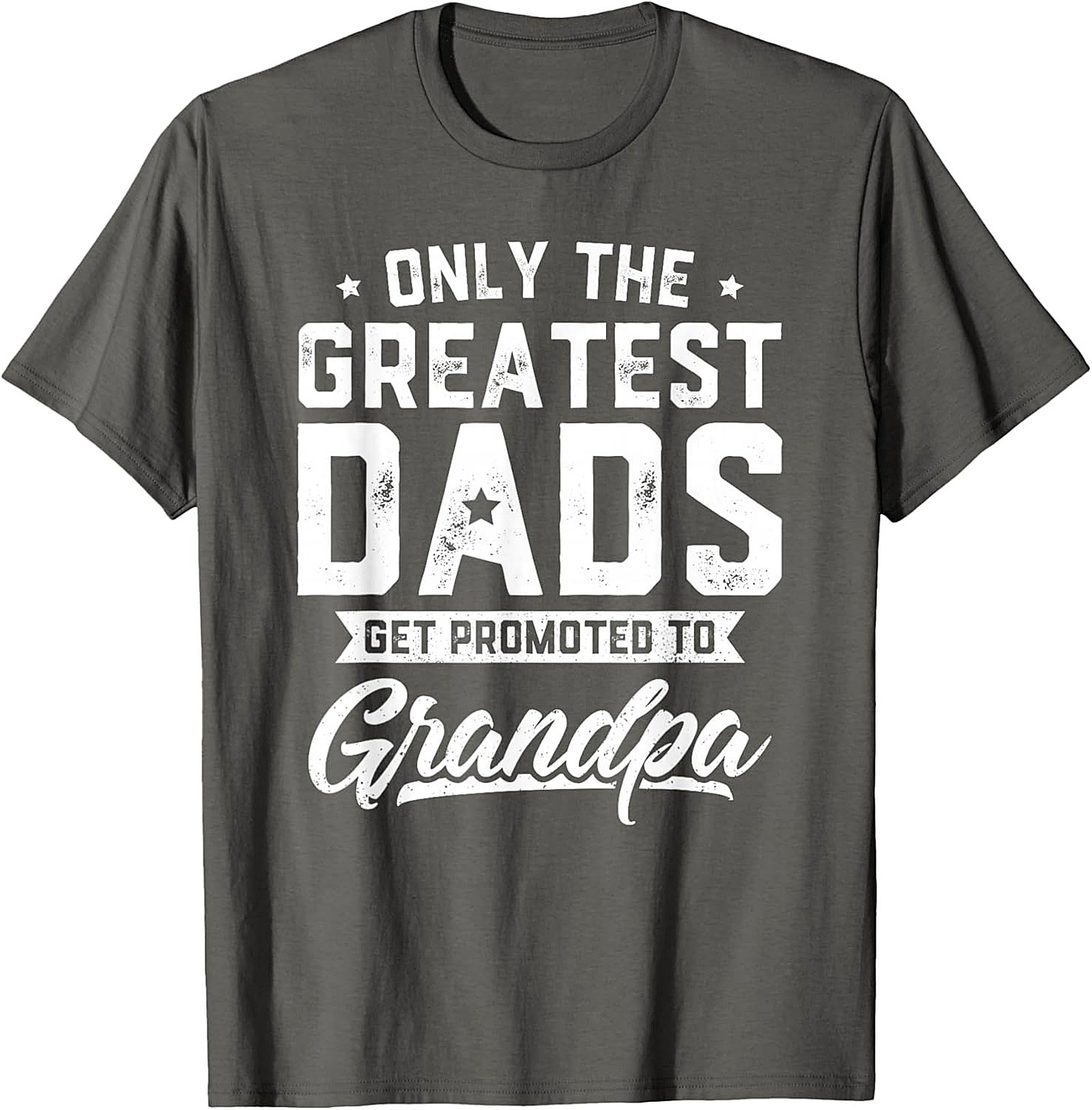 Funny Promoted to Grandpa Graphic Tee Greatest Dads Shirt