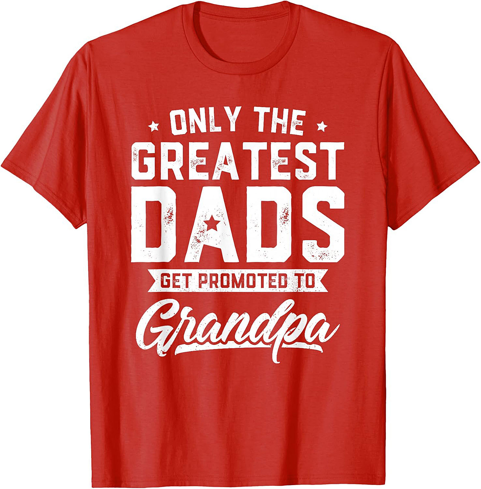 Funny Promoted to Grandpa Graphic Tee Greatest Dads Shirt