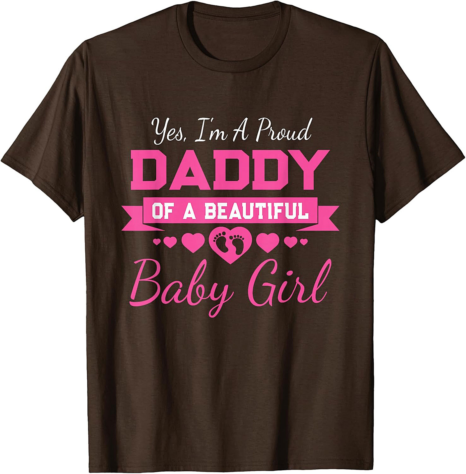 Proud Daddy Baby Girl T-Shirt New Dad Graphic Tee