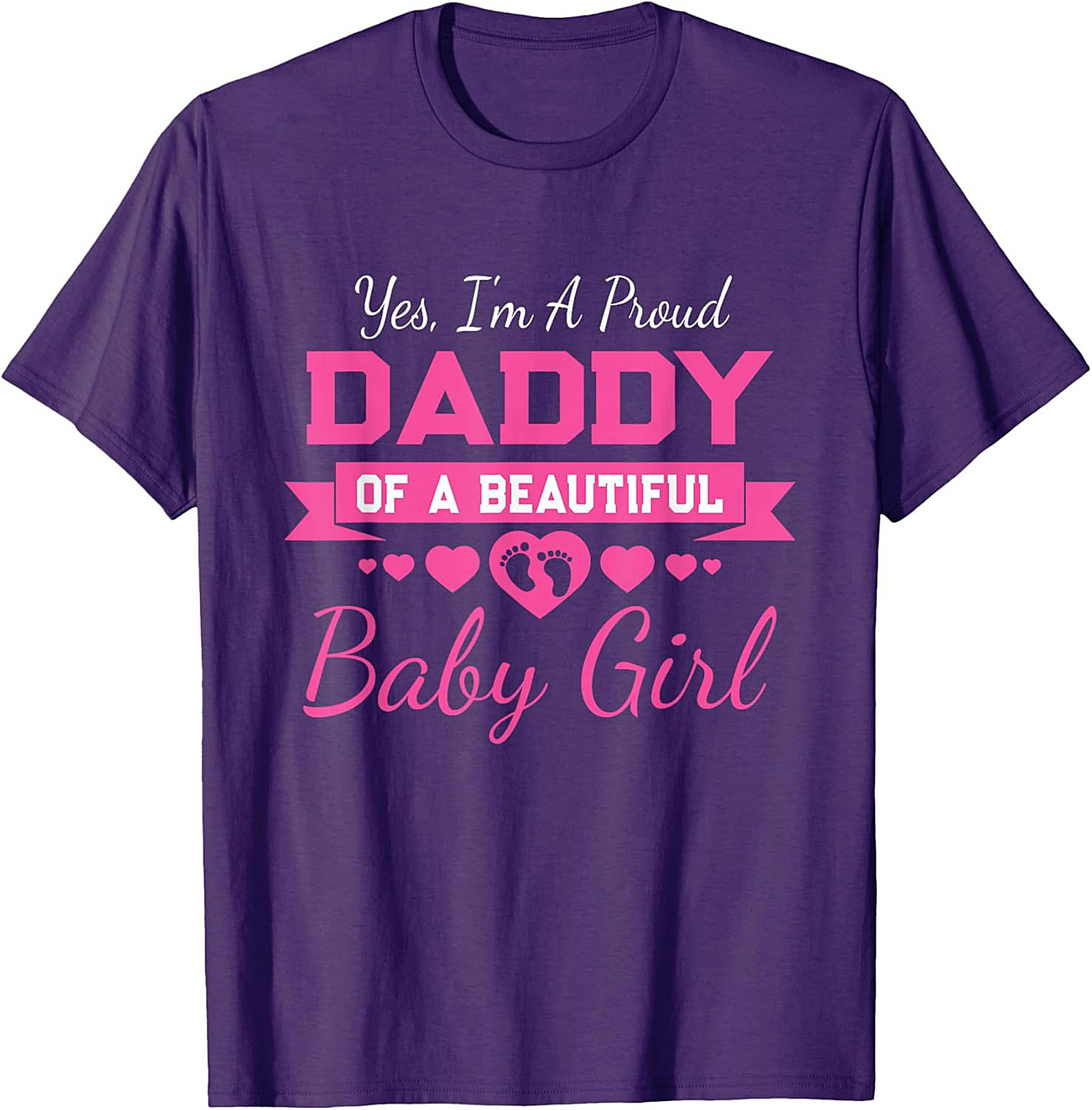 Proud Daddy Baby Girl T-Shirt New Dad Graphic Tee