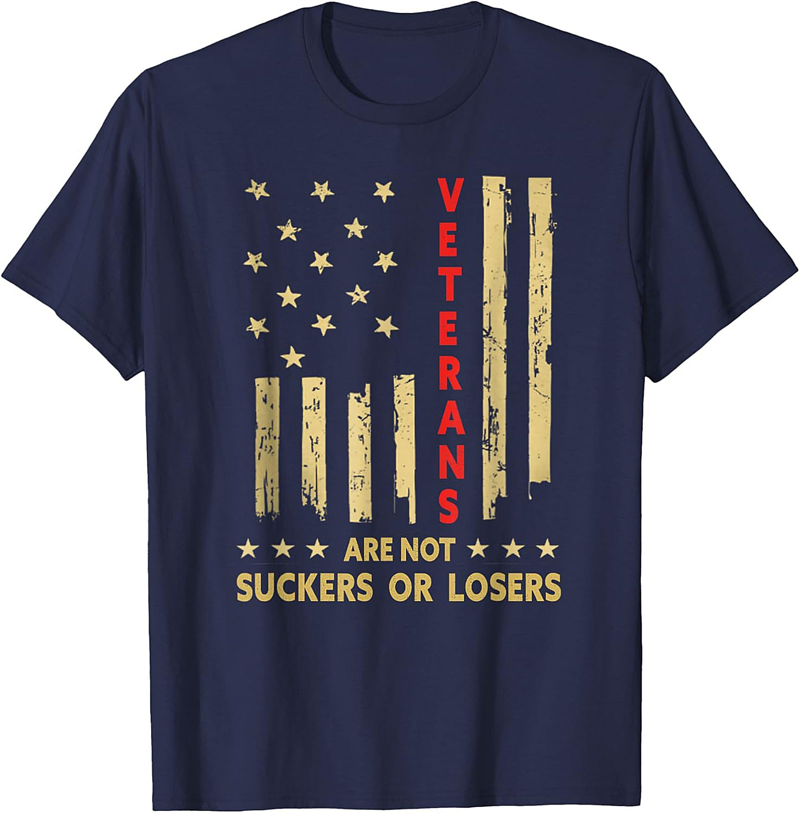 Veteran Graphic Tee: Veterans Are Not Suckers Or Losers