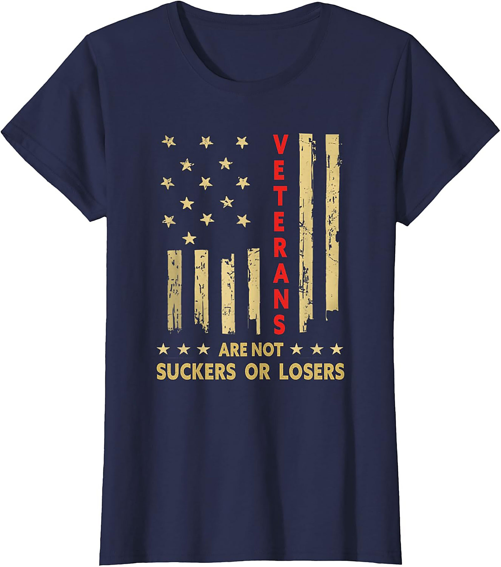 Veteran Graphic Tee: Veterans Are Not Suckers Or Losers