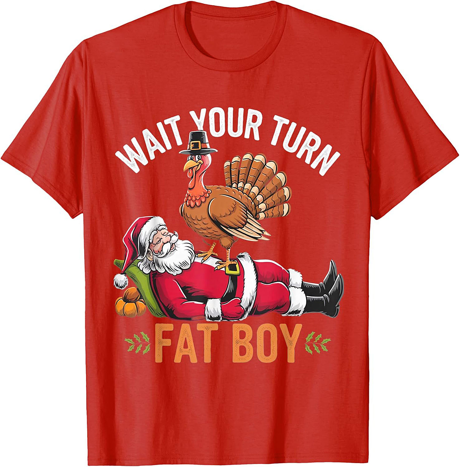 Wait Your Turn Fat Boy Funny Thanksgiving Turkey T-shirt