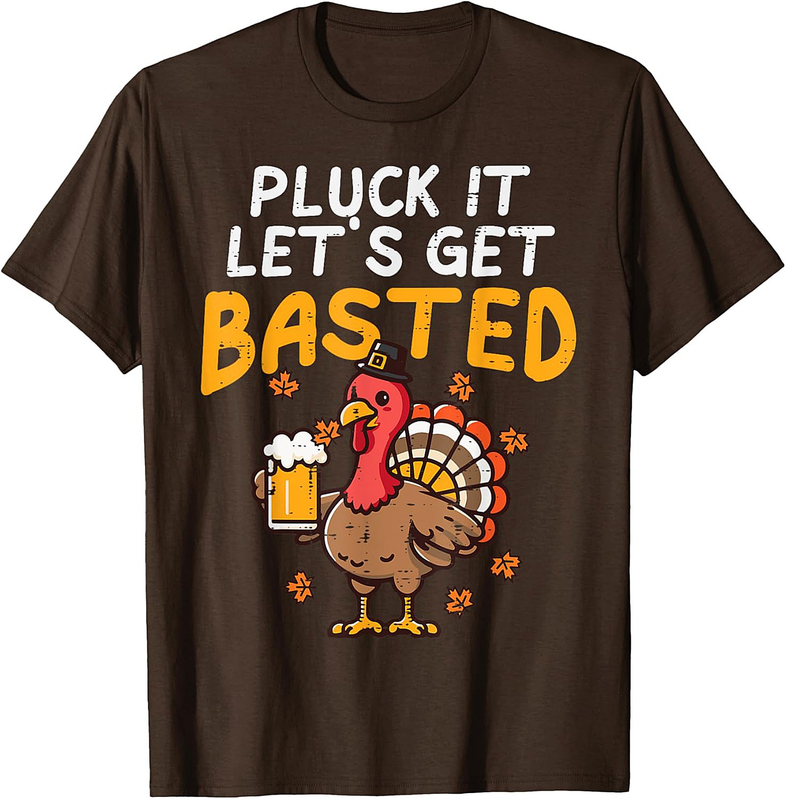 Pluck It Get Basted Funny Thanksgiving T-shirt | Gift Tee
