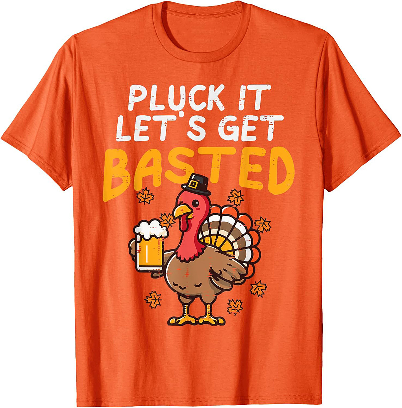 Pluck It Get Basted Funny Thanksgiving T-shirt | Gift Tee
