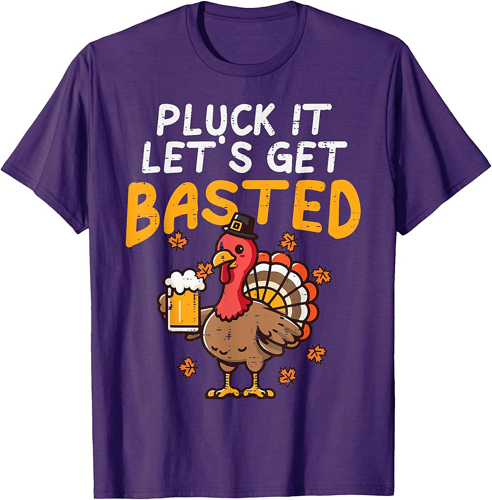 Pluck It Get Basted Funny Thanksgiving T-shirt | Gift Tee