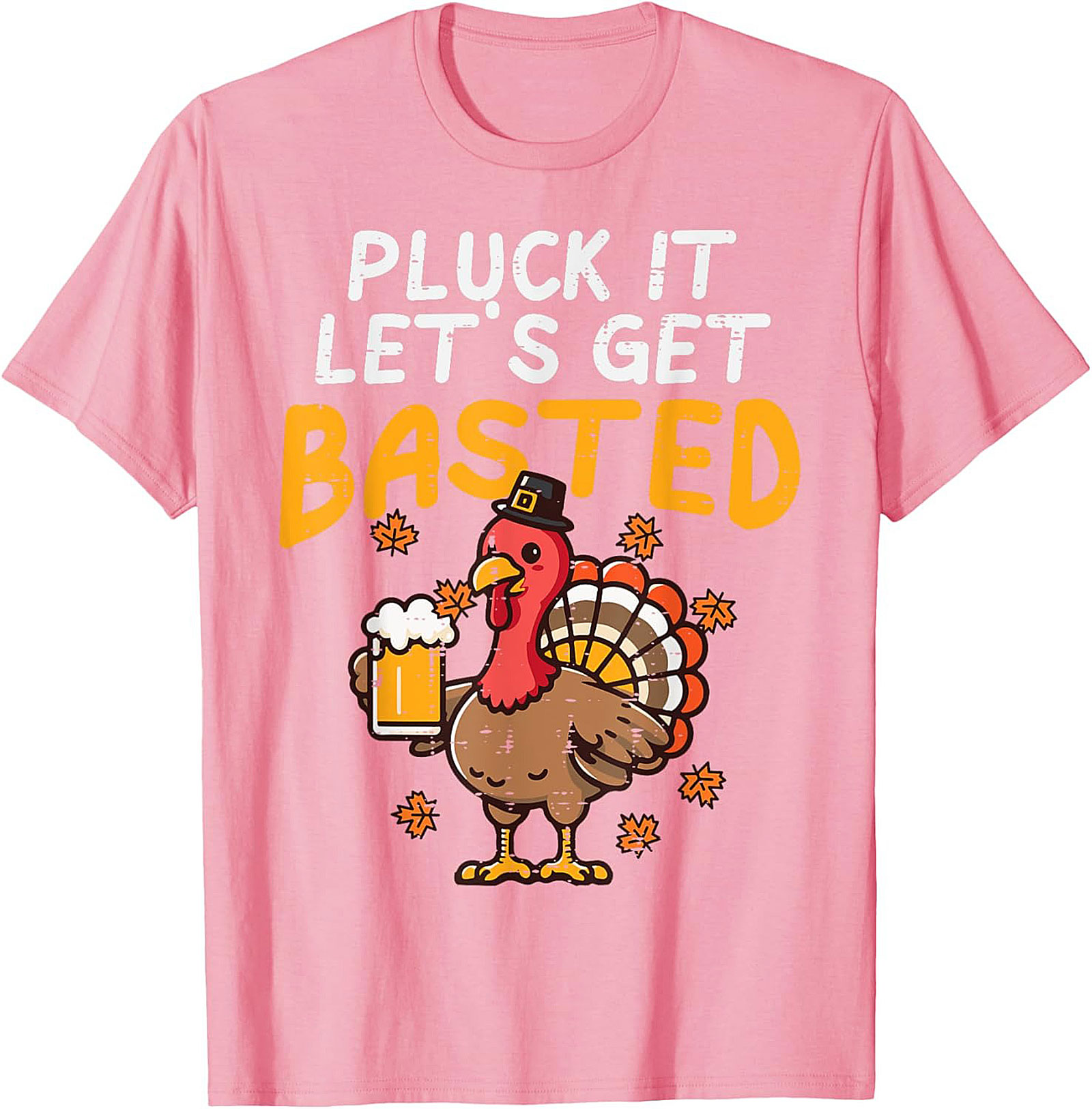 Pluck It Get Basted Funny Thanksgiving T-shirt | Gift Tee