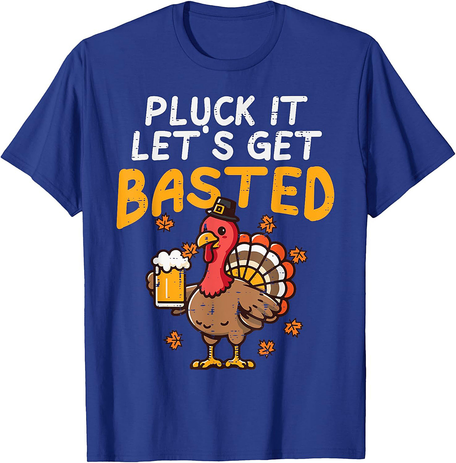 Pluck It Get Basted Funny Thanksgiving T-shirt | Gift Tee