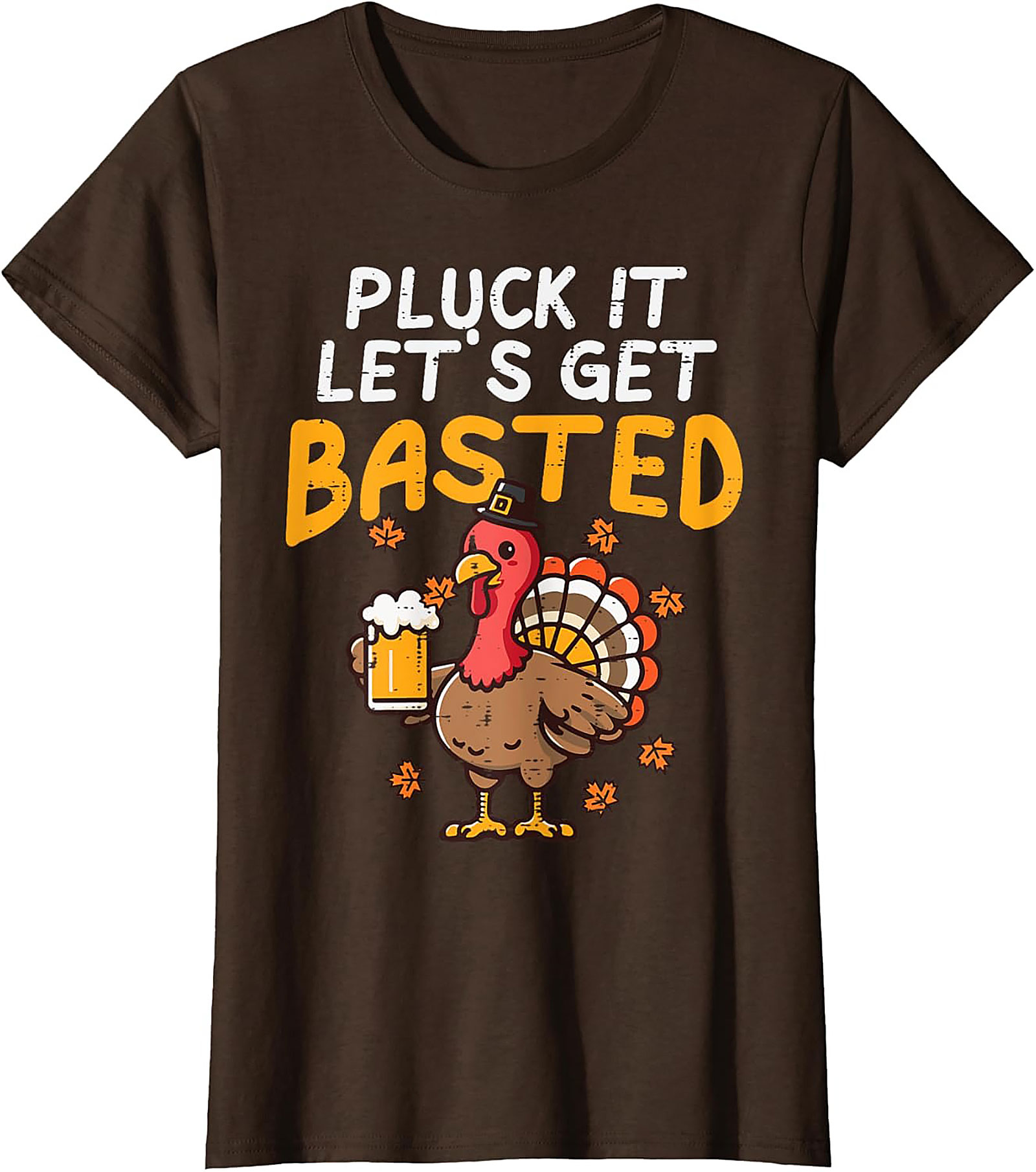 Pluck It Get Basted Funny Thanksgiving T-shirt | Gift Tee