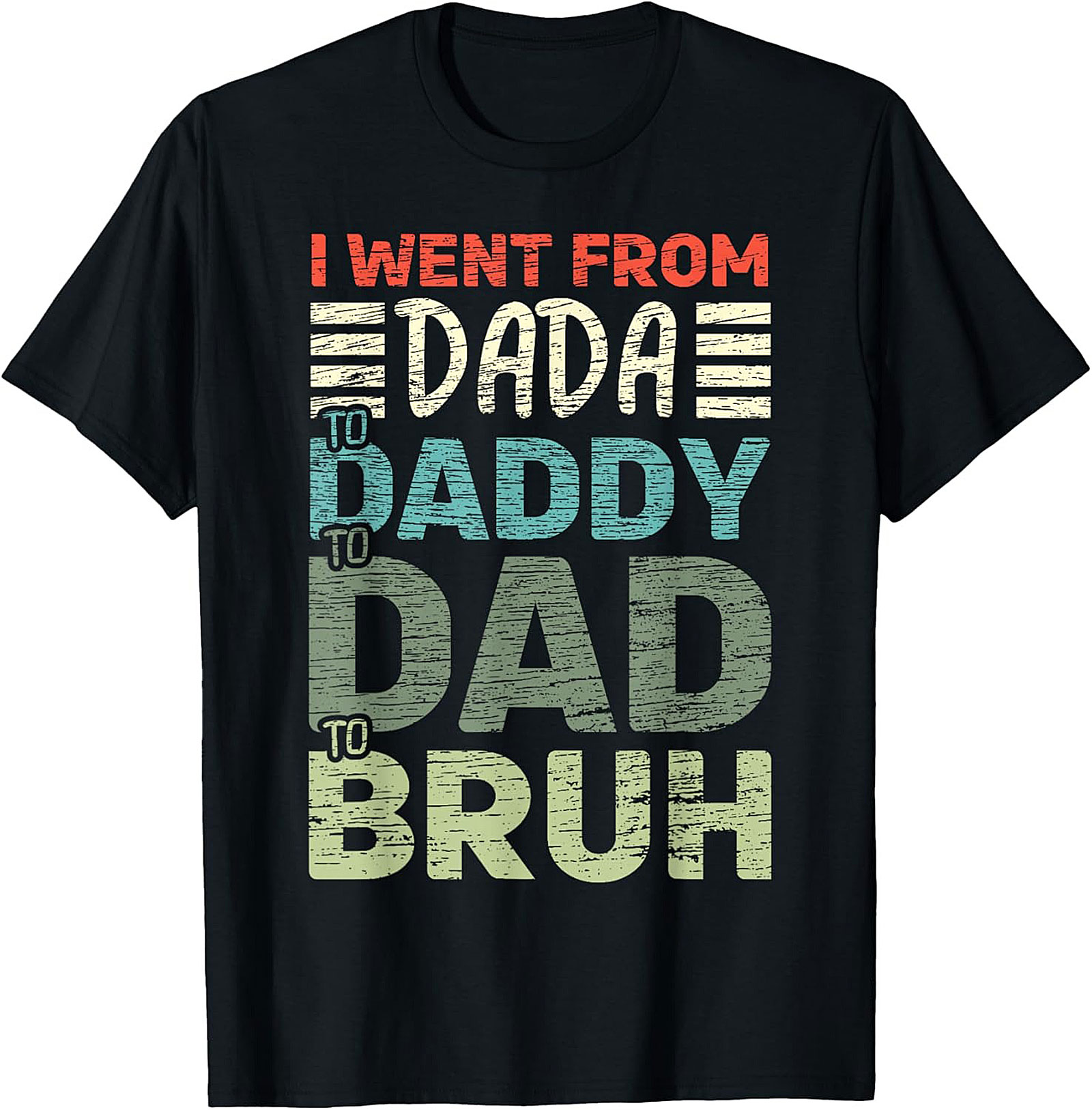 Dada to Bruh Funny Dad T-shirt Gift Tee