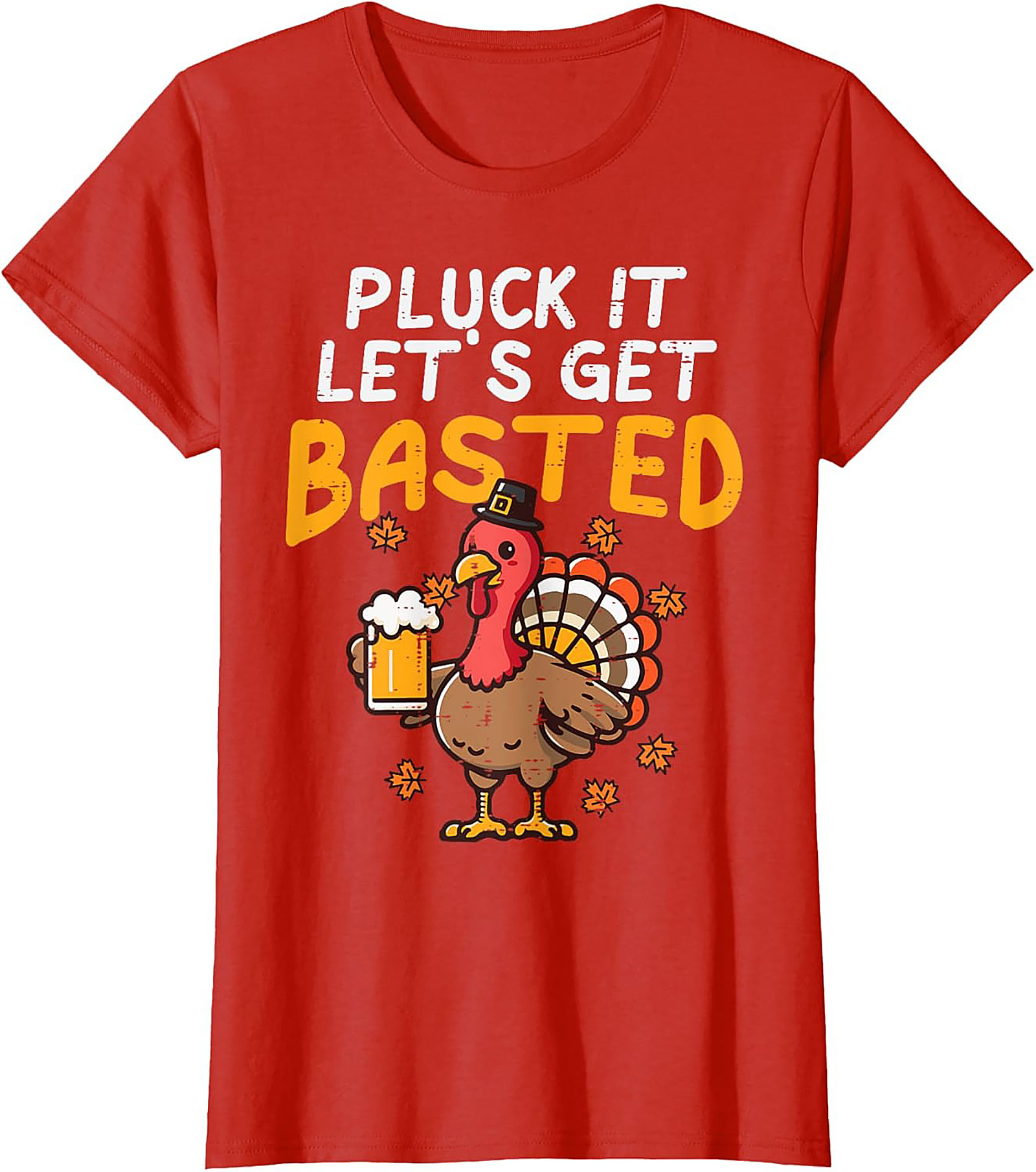 Pluck It Get Basted Funny Thanksgiving T-shirt | Gift Tee