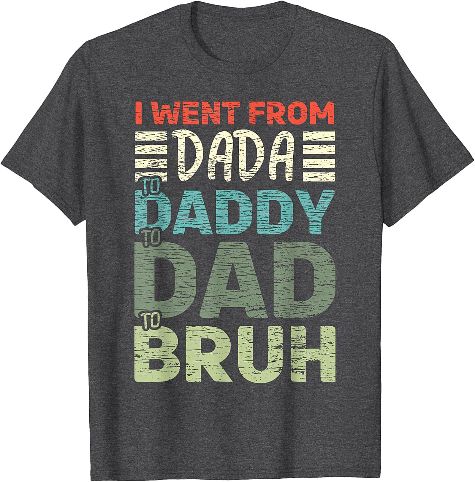 Dada to Bruh Funny Dad T-shirt Gift Tee