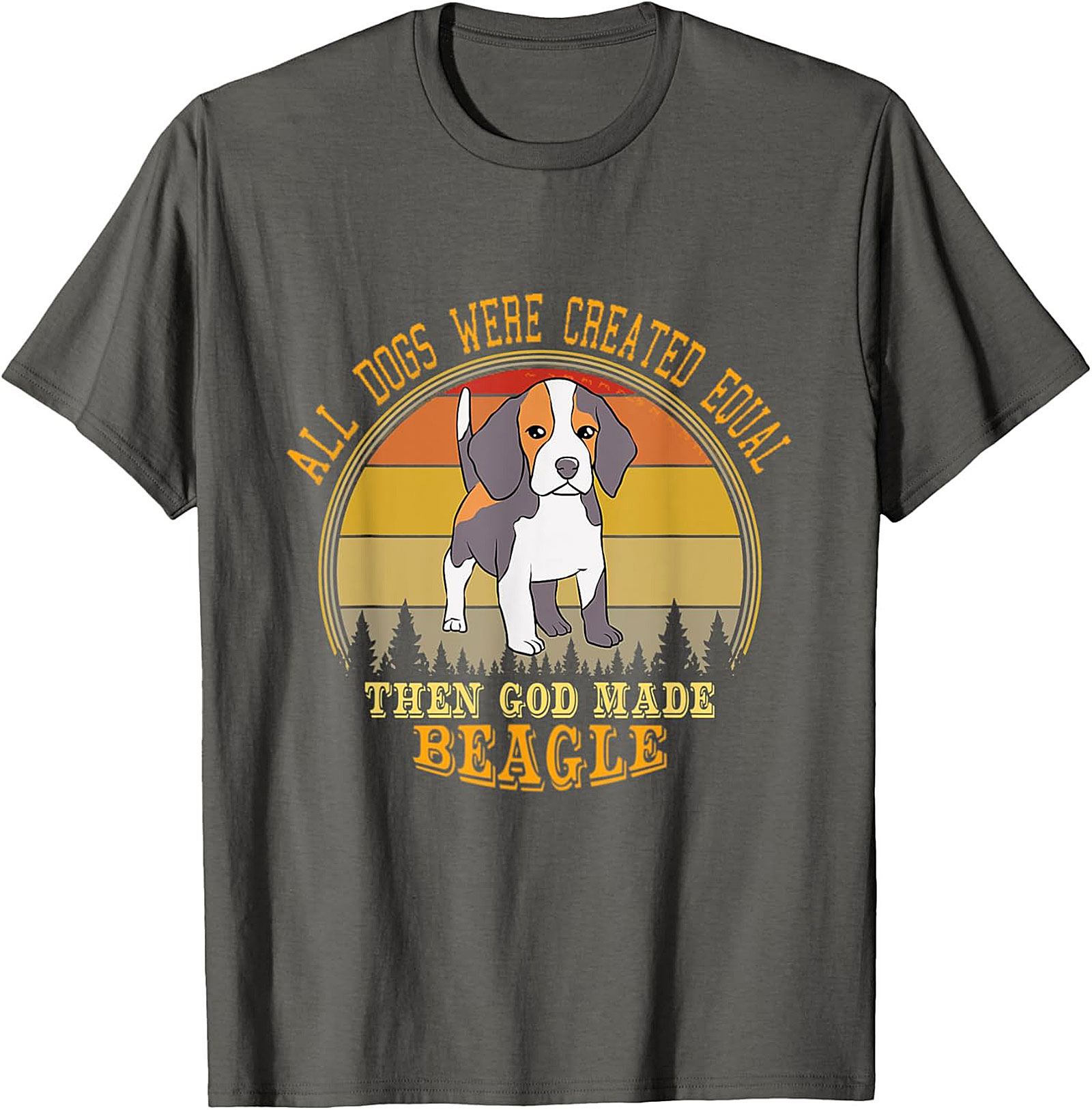 Beagle Dog Lover Funny Graphic Tee: All Dogs Were Created Equal