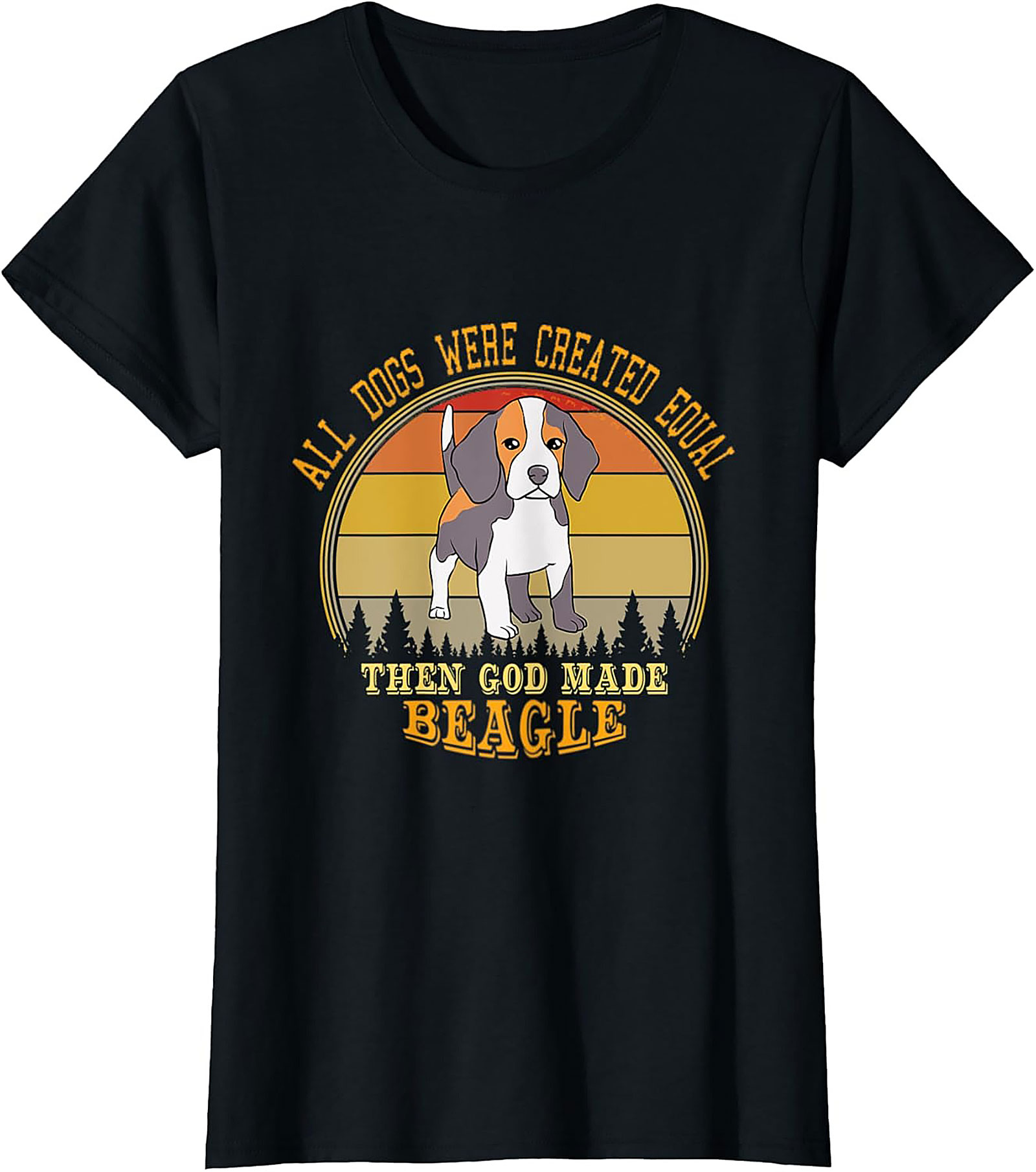 Beagle Dog Lover Funny Graphic Tee: All Dogs Were Created Equal
