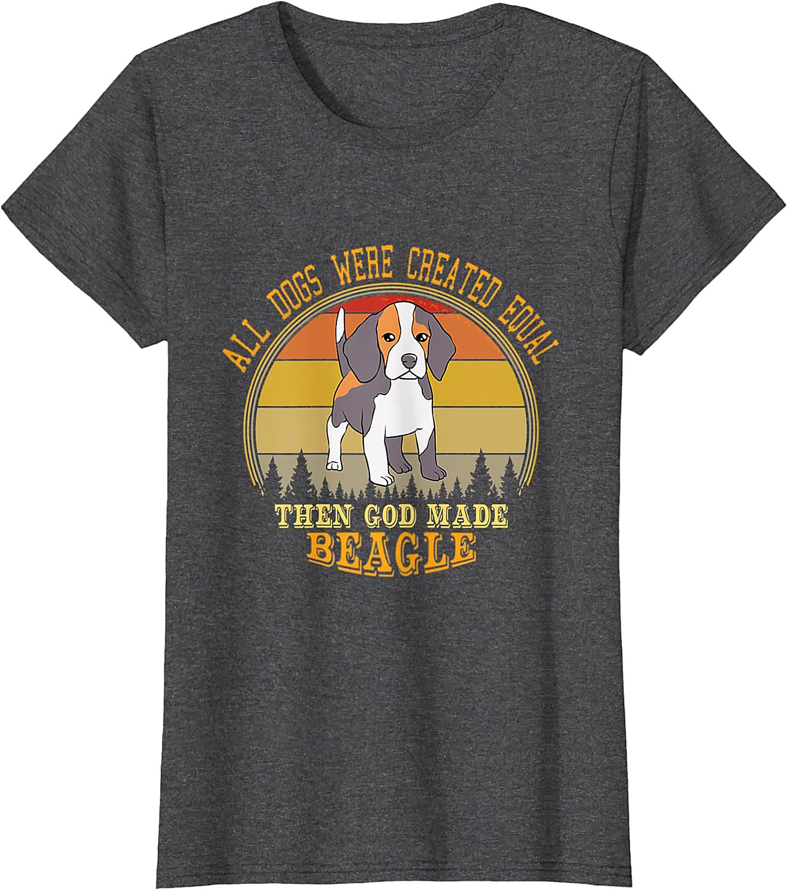 Beagle Dog Lover Funny Graphic Tee: All Dogs Were Created Equal