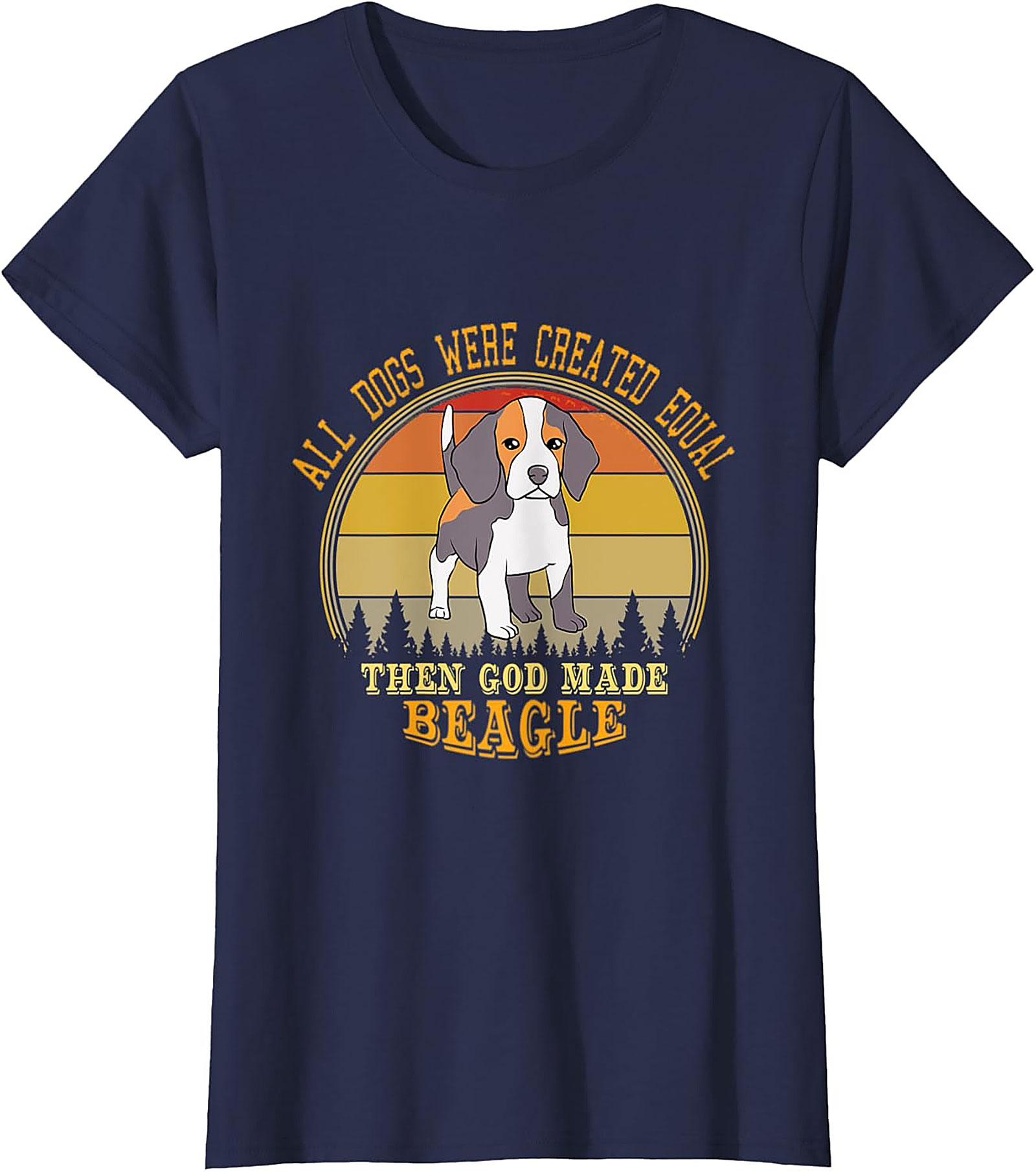 Beagle Dog Lover Funny Graphic Tee: All Dogs Were Created Equal