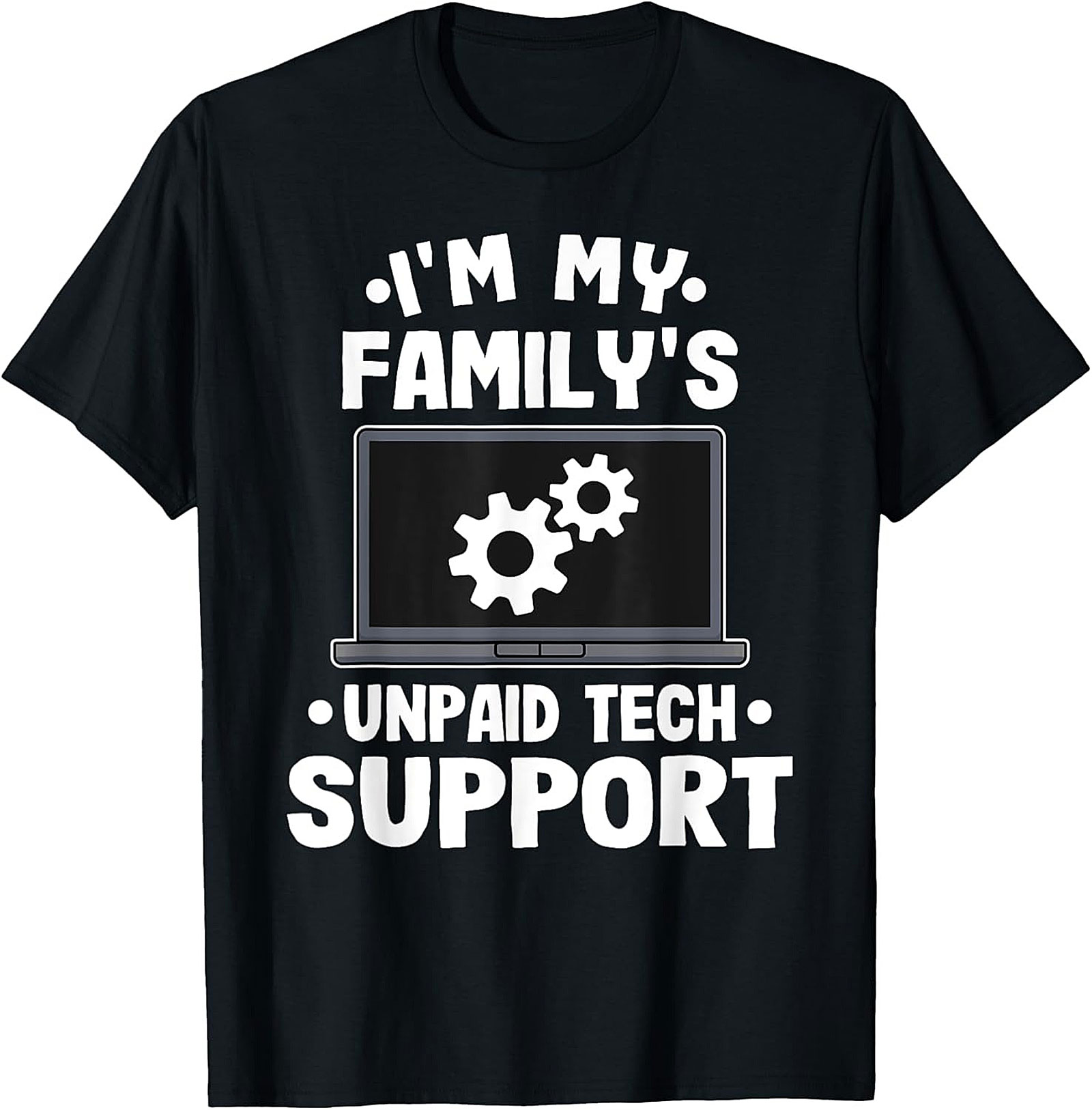 Funny Unpaid Tech Support T-shirt Family IT Guy Gift
