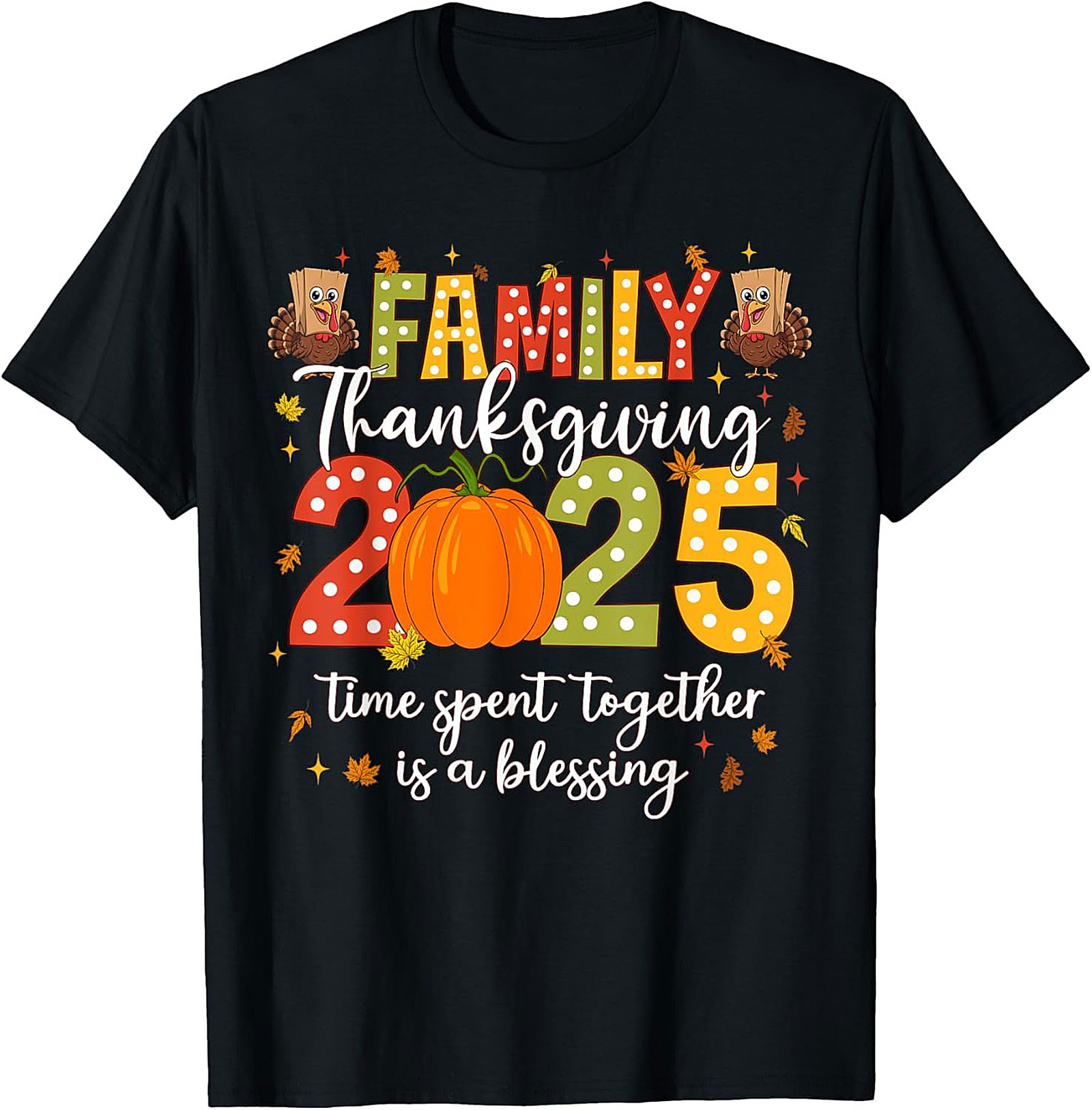 Family Thanksgiving 2025 T-Shirt | Funny Holiday Gift Tee