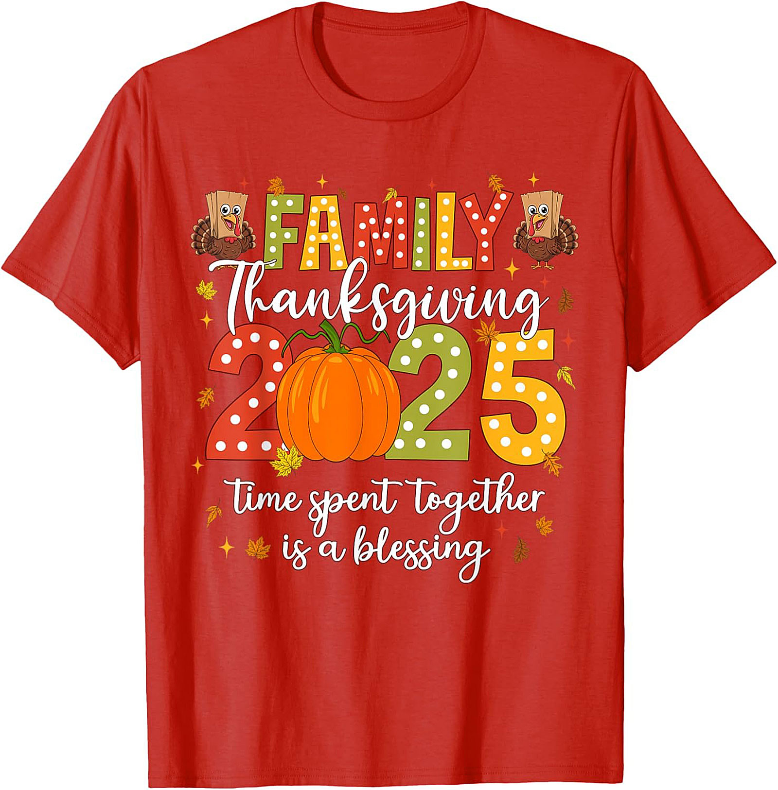 Family Thanksgiving 2025 T-Shirt | Funny Holiday Gift Tee
