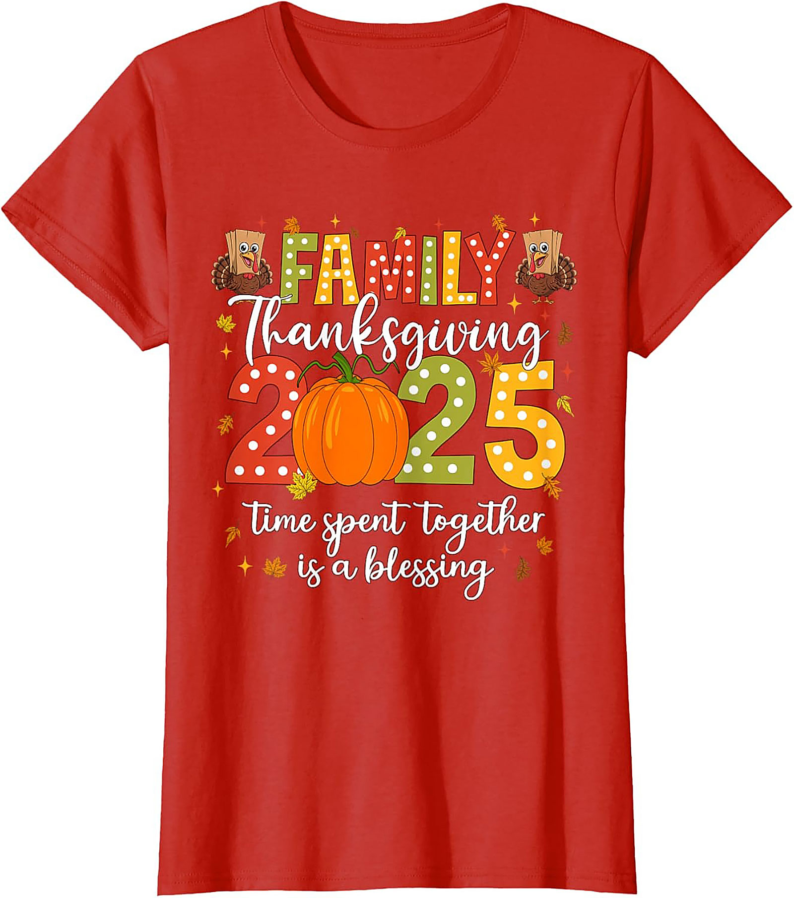 Family Thanksgiving 2025 T-Shirt | Funny Holiday Gift Tee