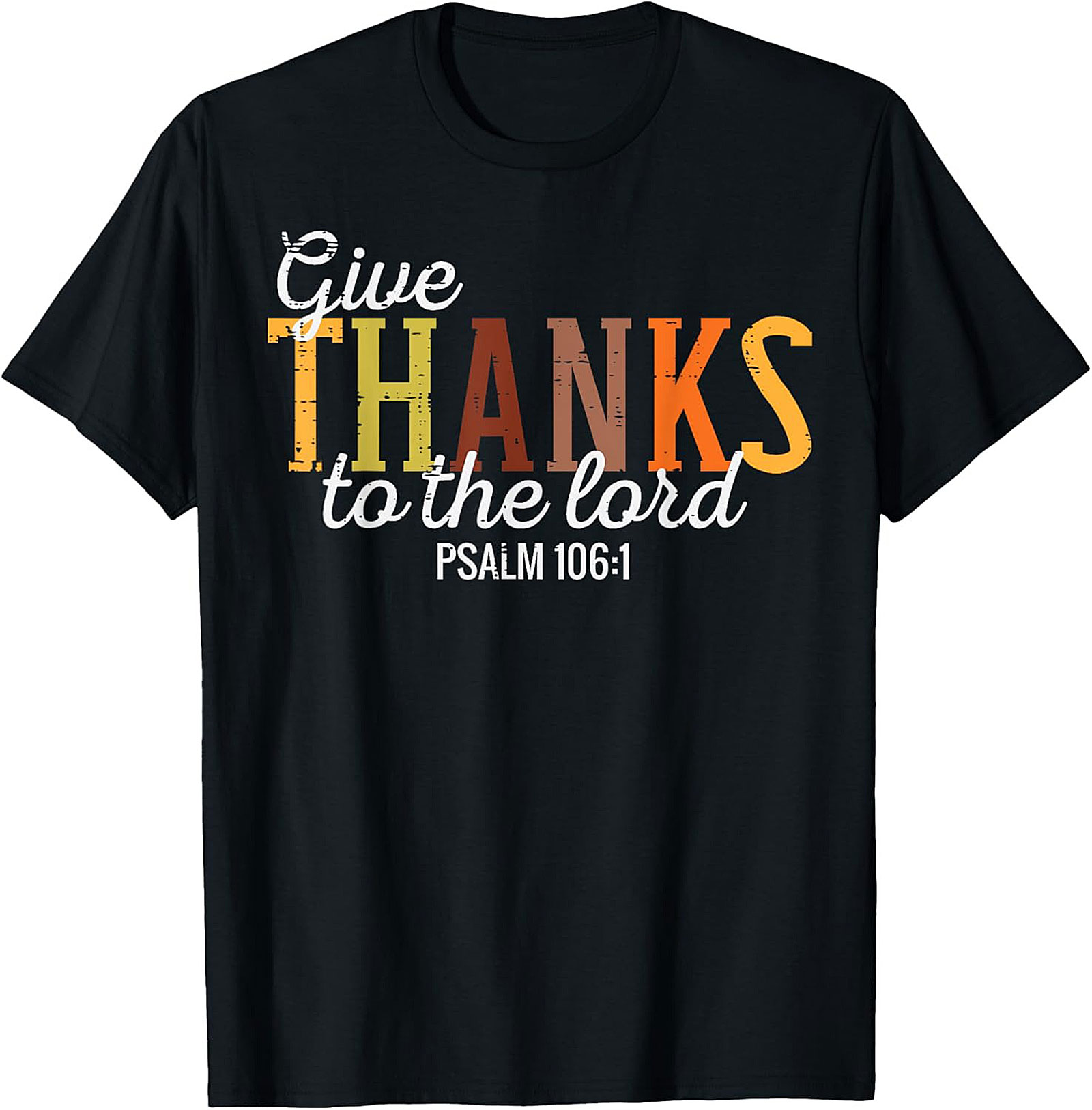 Psalm 106:1 Give Thanks Christian Thanksgiving Graphic Tee