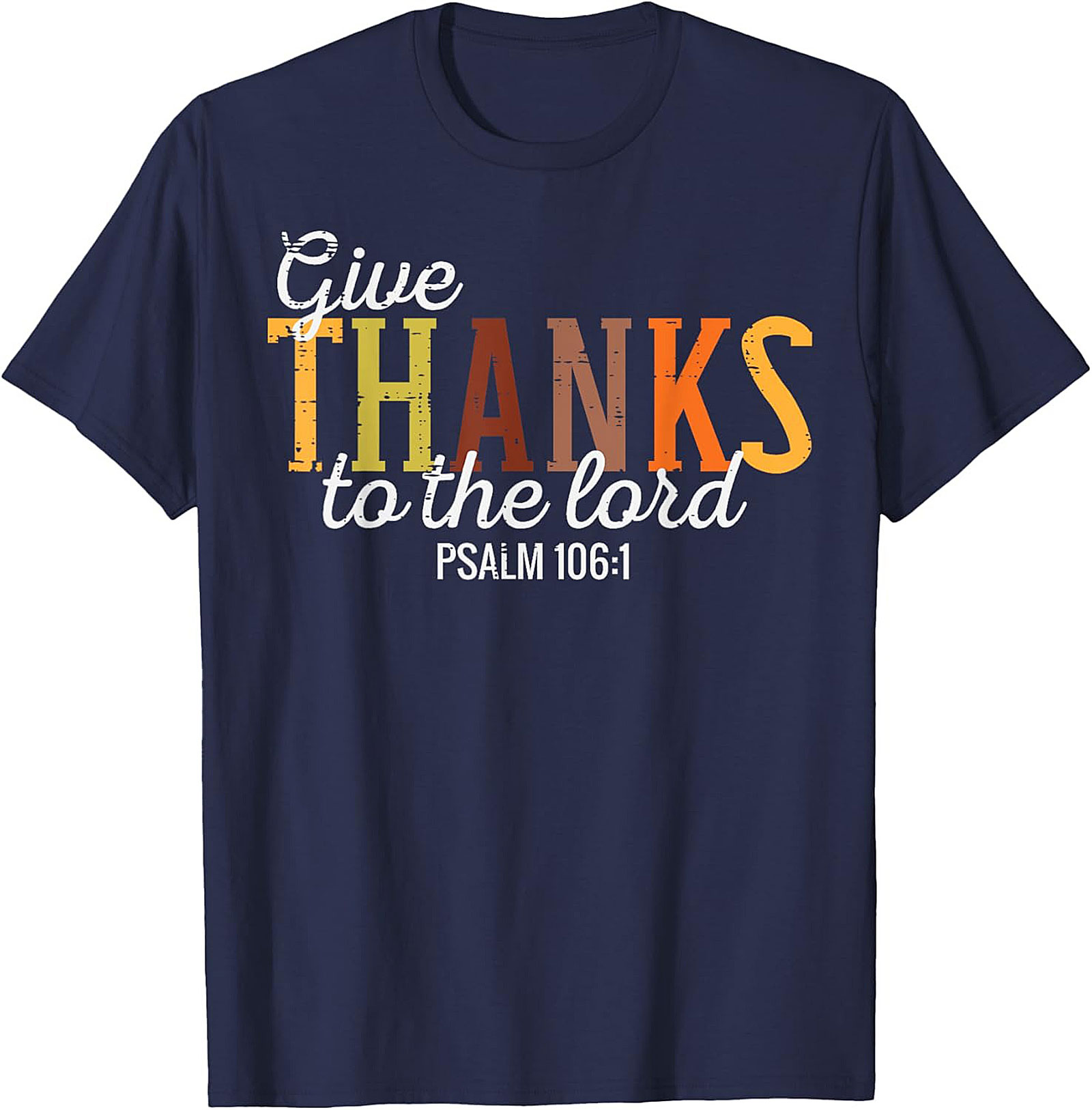 Psalm 106:1 Give Thanks Christian Thanksgiving Graphic Tee
