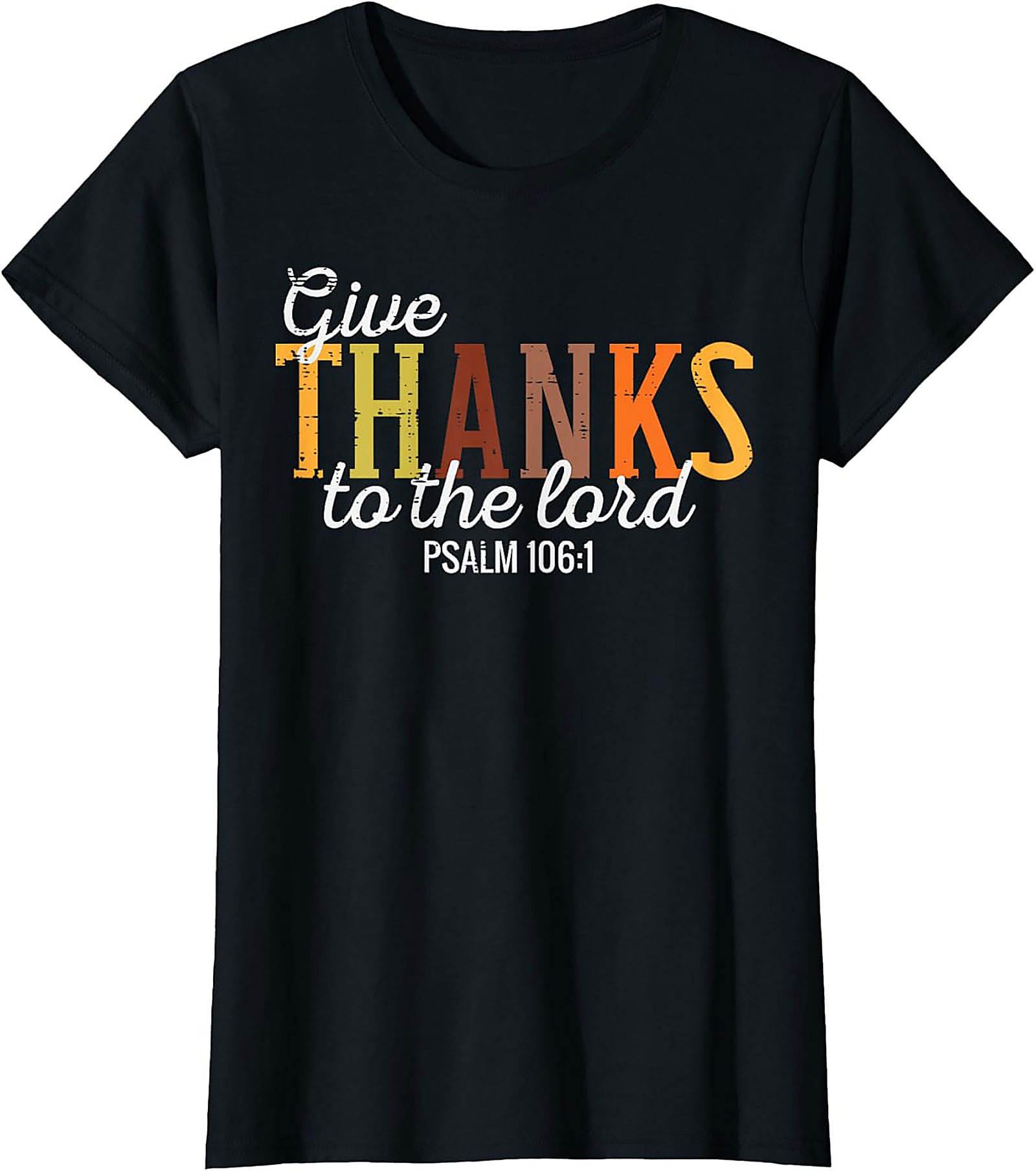 Psalm 106:1 Give Thanks Christian Thanksgiving Graphic Tee