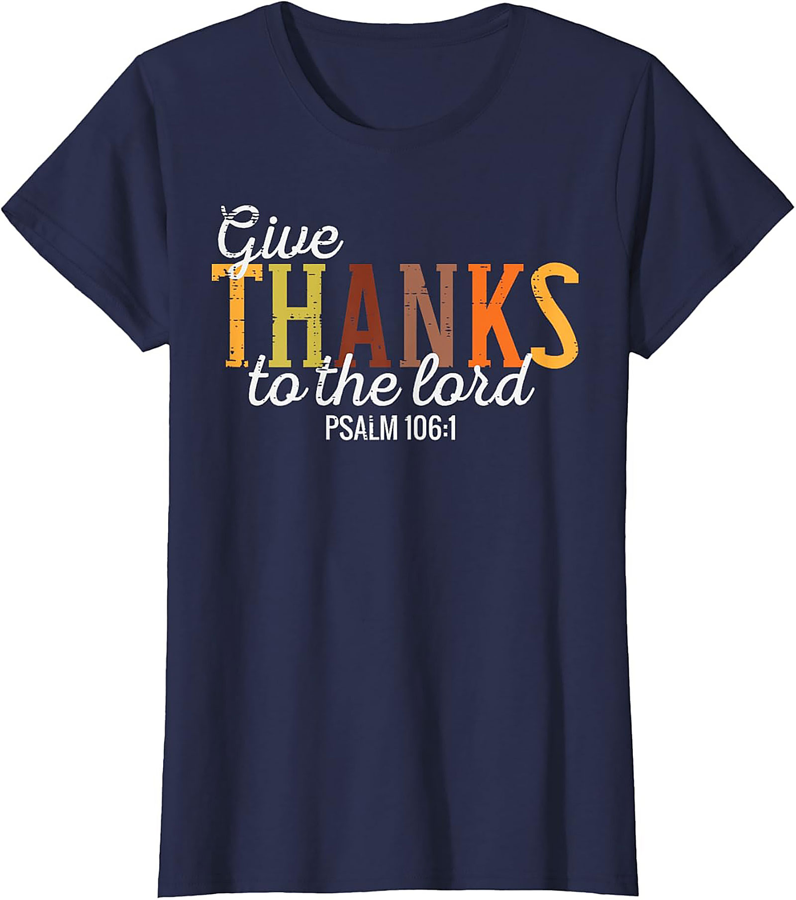 Psalm 106:1 Give Thanks Christian Thanksgiving Graphic Tee