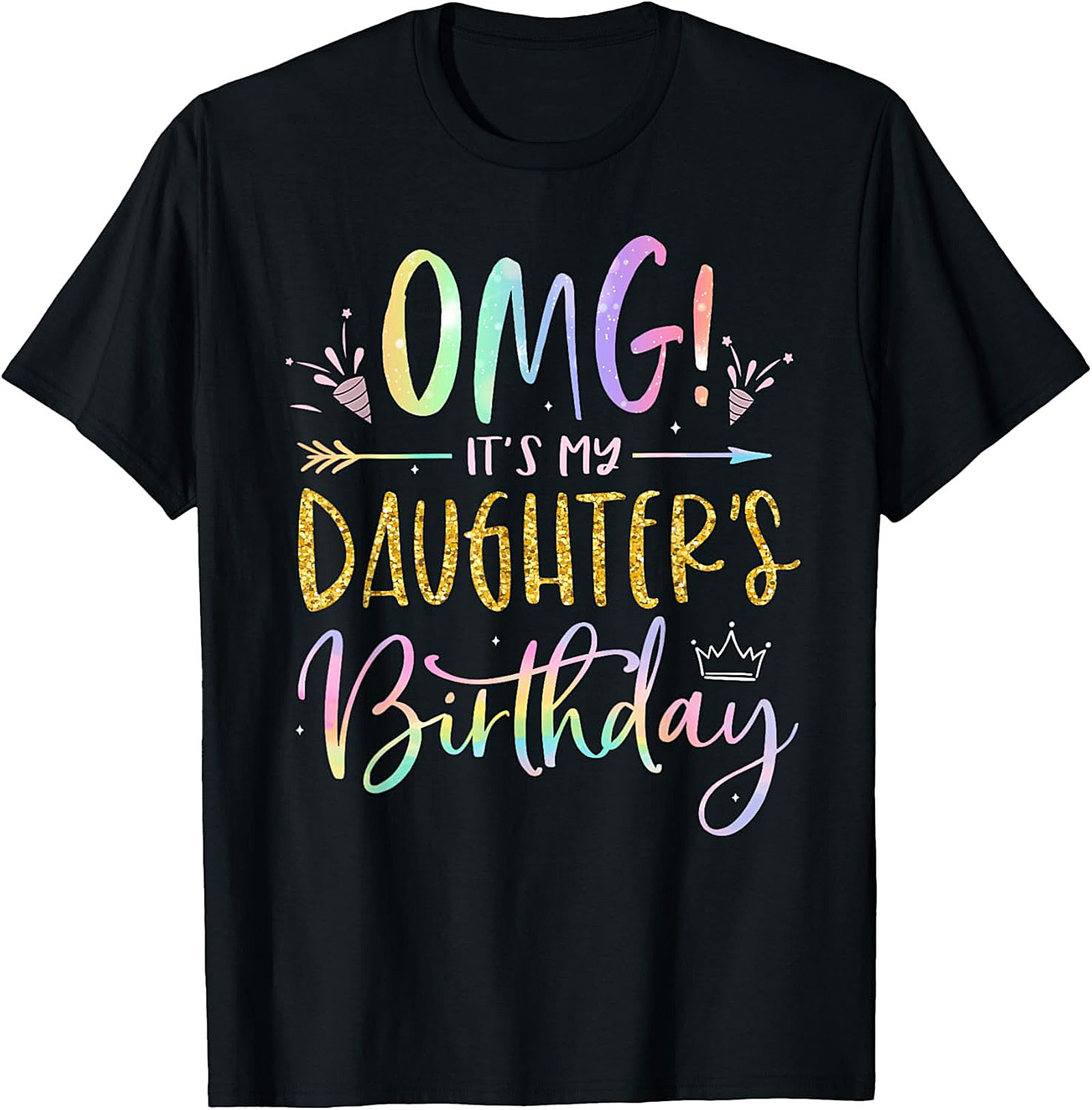 OMG! Daughter's Birthday T-Shirt  Funny Parent Tee