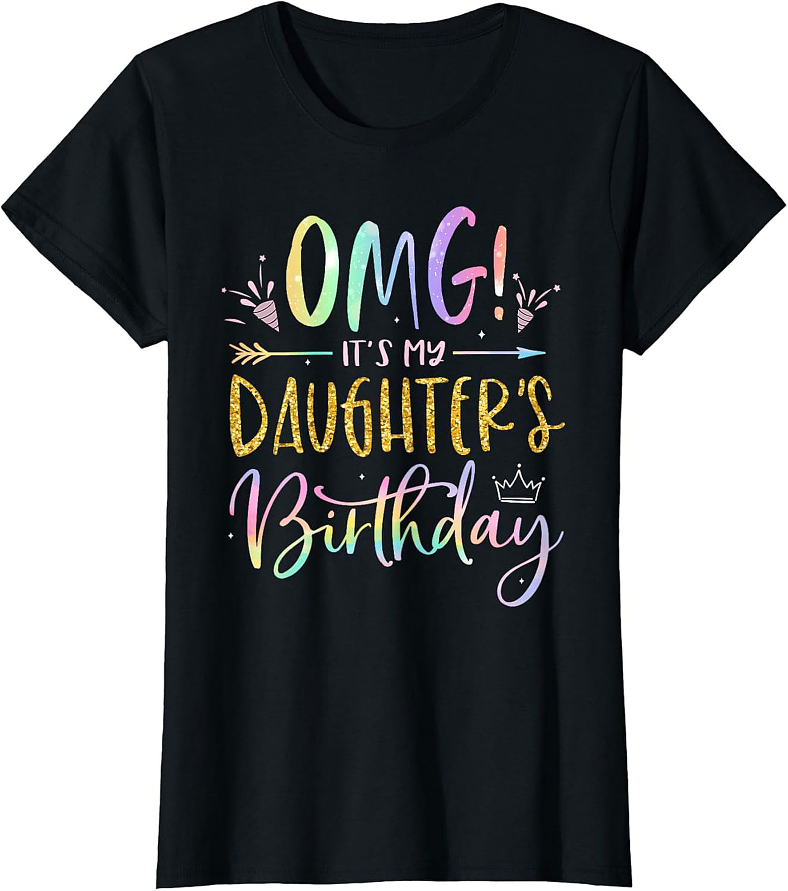 OMG! Daughter's Birthday T-Shirt  Funny Parent Tee
