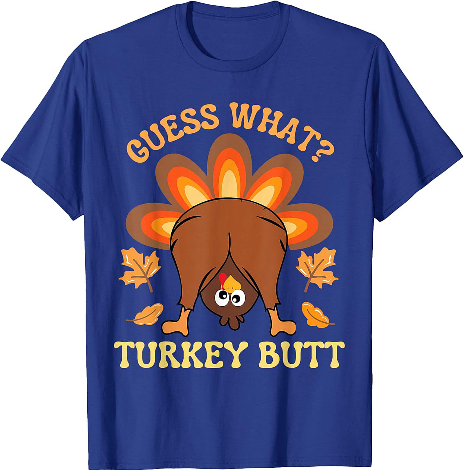 Funny Turkey Butt T-Shirt | Thanksgiving Graphic Tee Gift