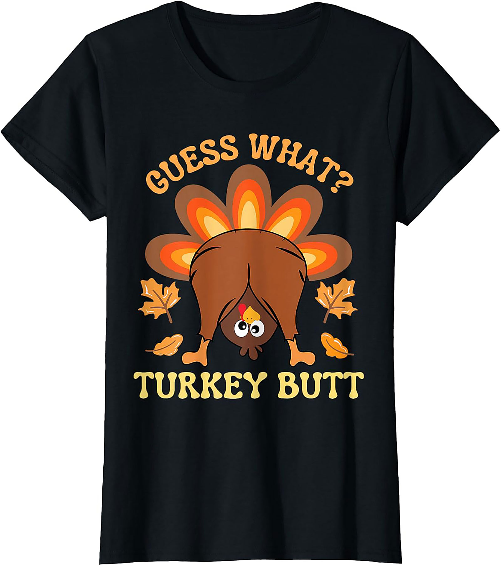 Funny Turkey Butt T-Shirt | Thanksgiving Graphic Tee Gift